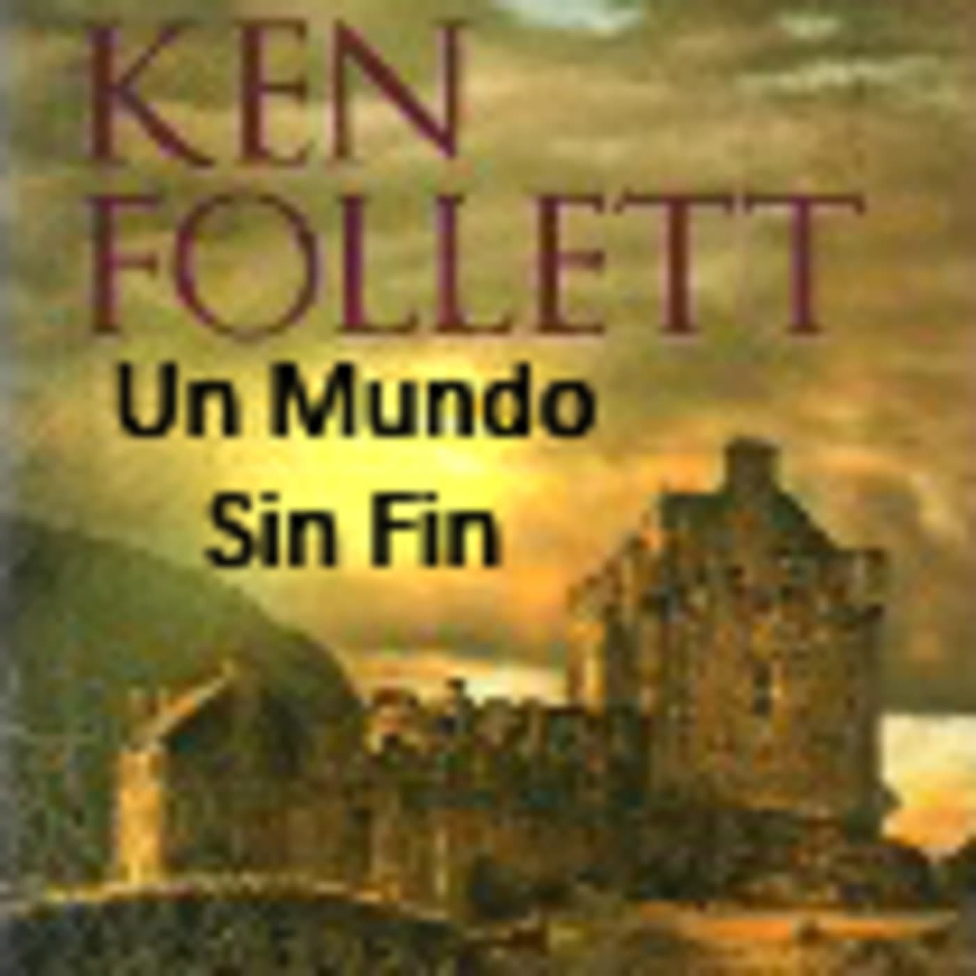 UN MUNDO SIN FIN - Podcasts