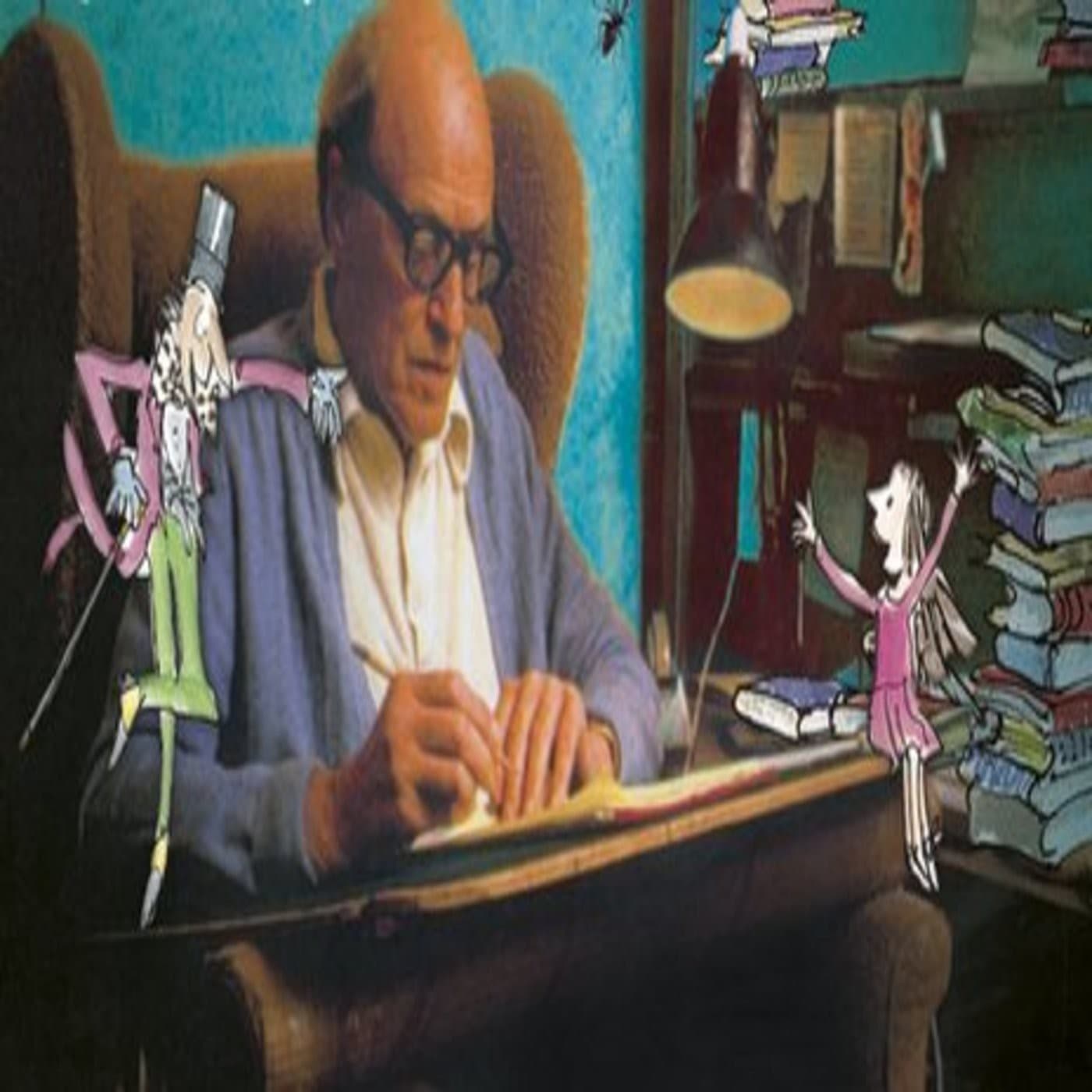 EL AÑO QUE LEIMOS PELIGROSAMENTE A ROALD DAHL - Podcasts