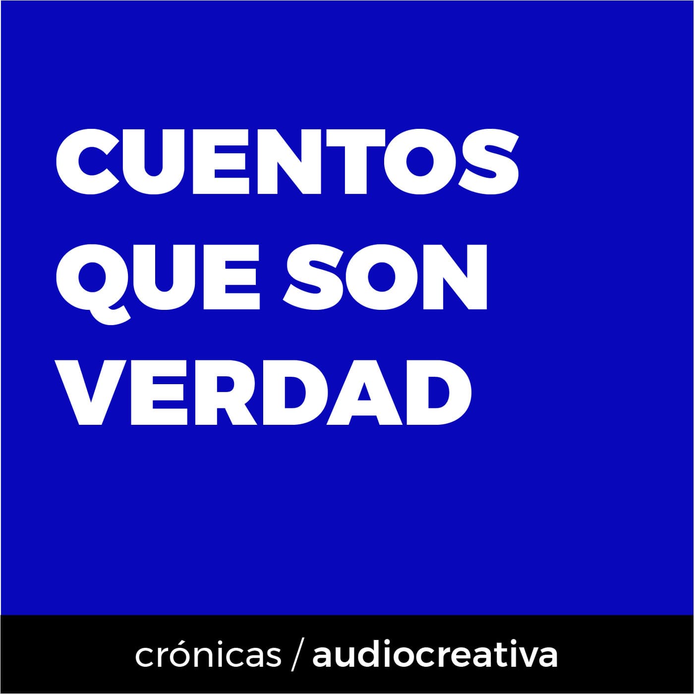 Cuentos que son verdad - Podcasts