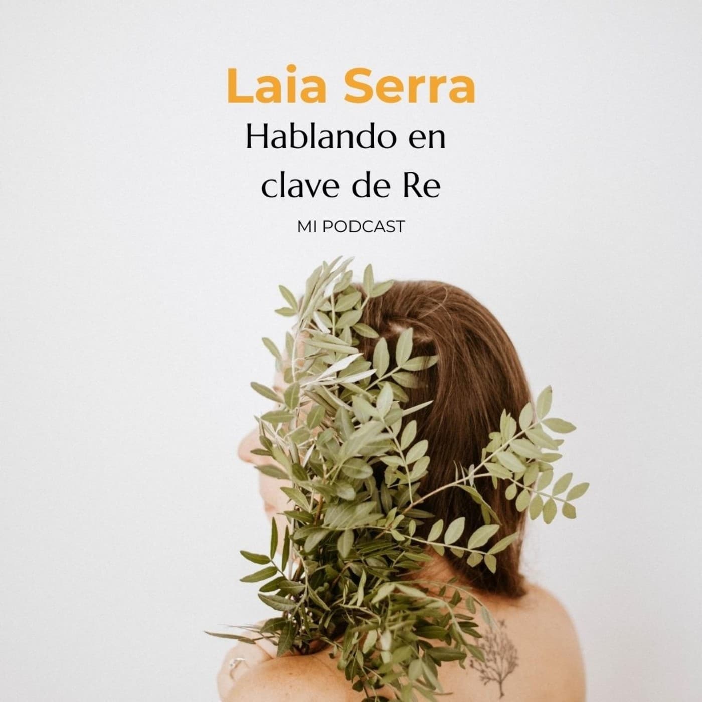 Hablando en clave de Re, un podcast de Laia Serra - Podcasts