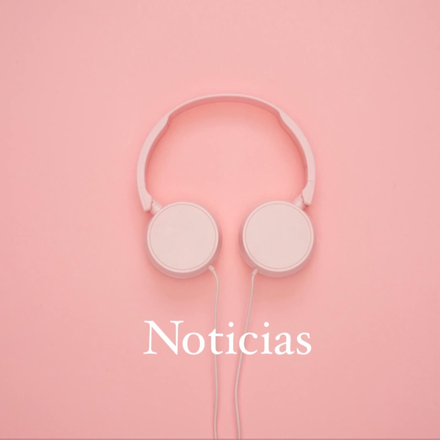 Infórmate de las últimas noticias - Podcasts