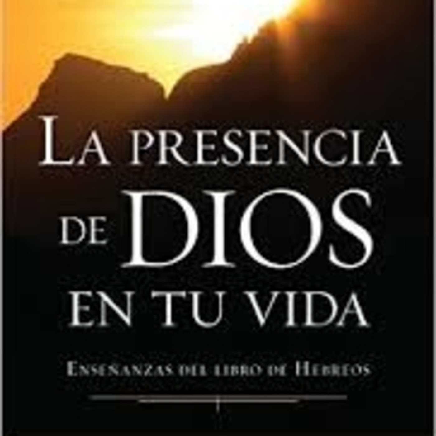 La Presencia de Dios en tu Vida - A. W. Tozer - بودكاست