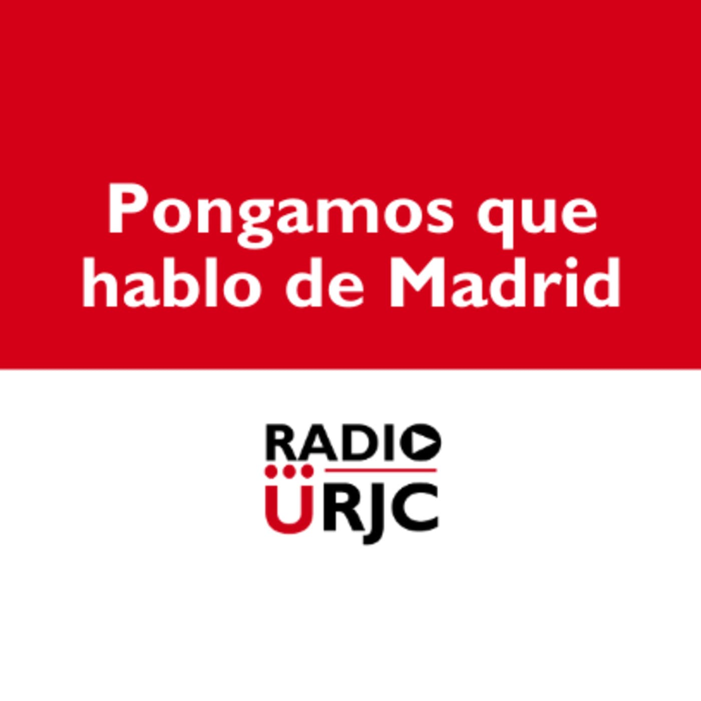 Pongamos que hablo de Madrid - Podcasts