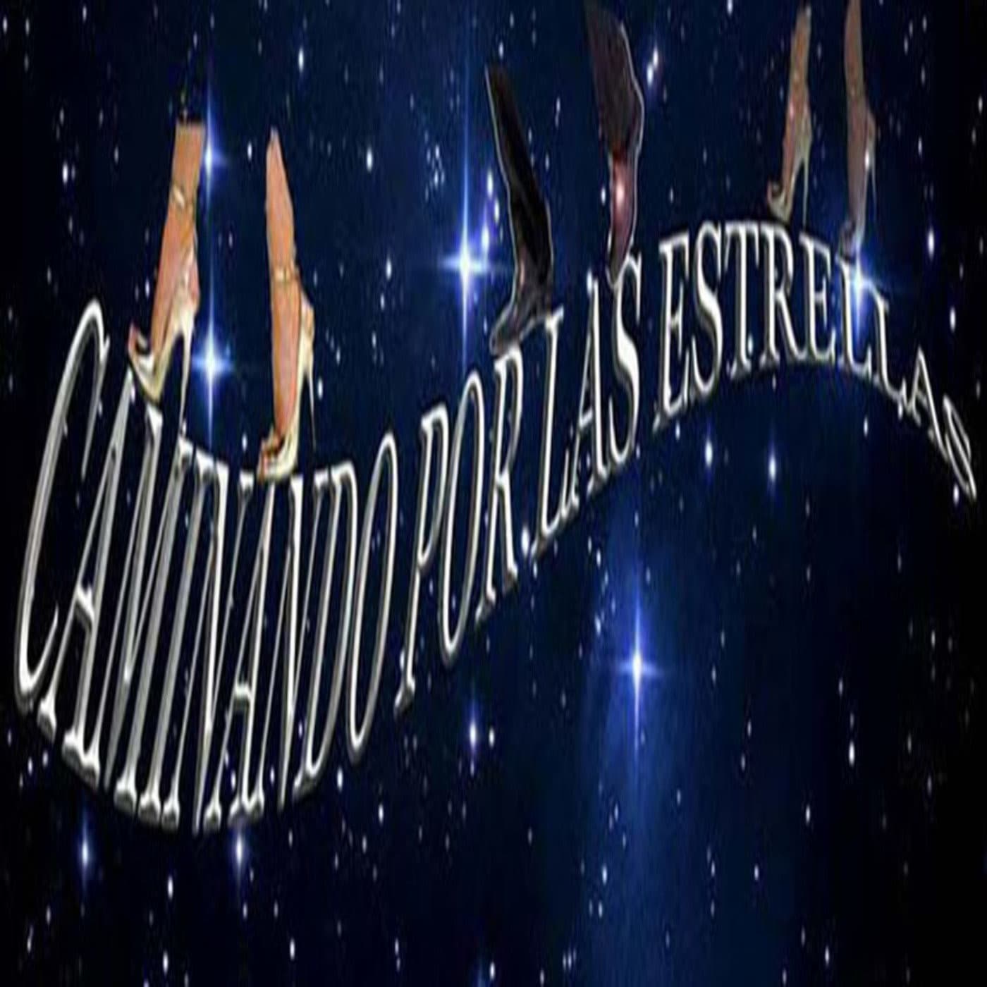 Caminando por las Estrellas - Podcasts