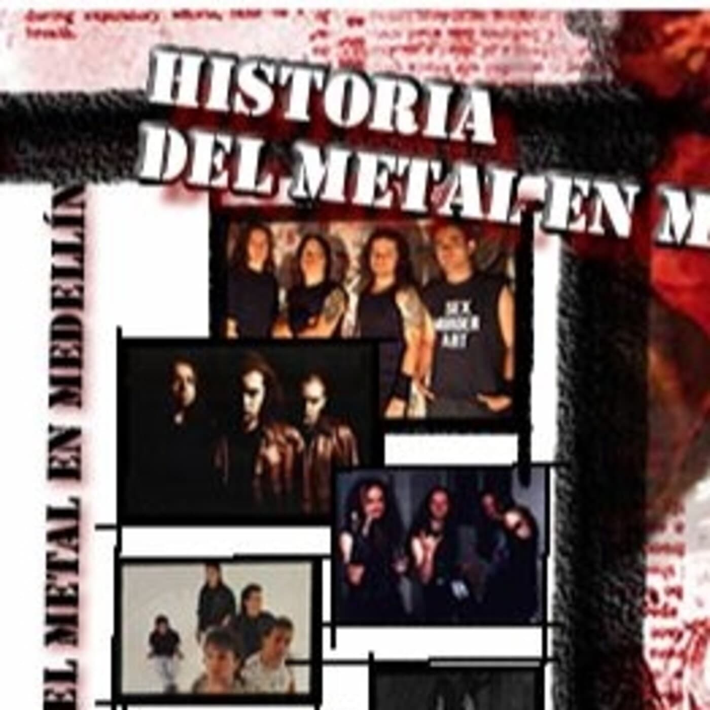 Historia del Metal en Medellín. 1980 - 2000 - Podcasts