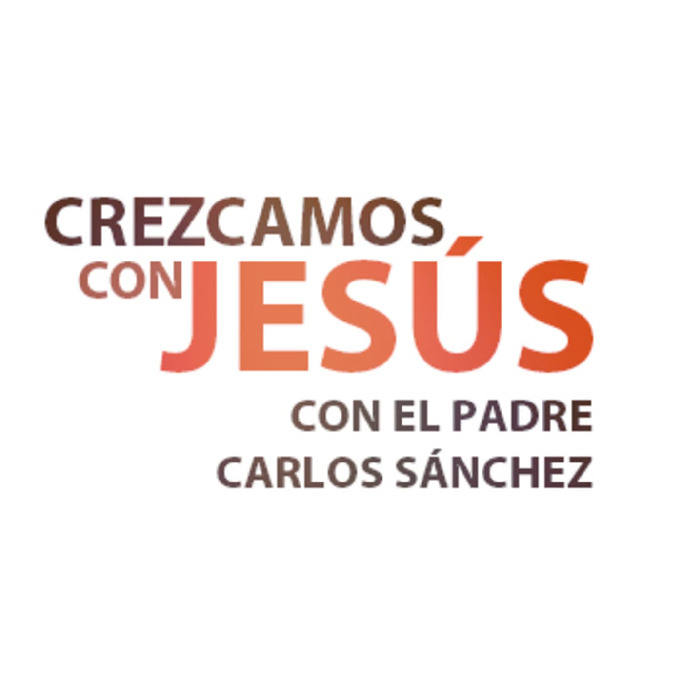 Crezcamos con Jesús - Podcasts
