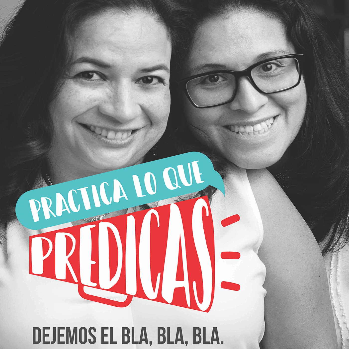 PRACTICA LO QUE PREDICAS - Podcasts