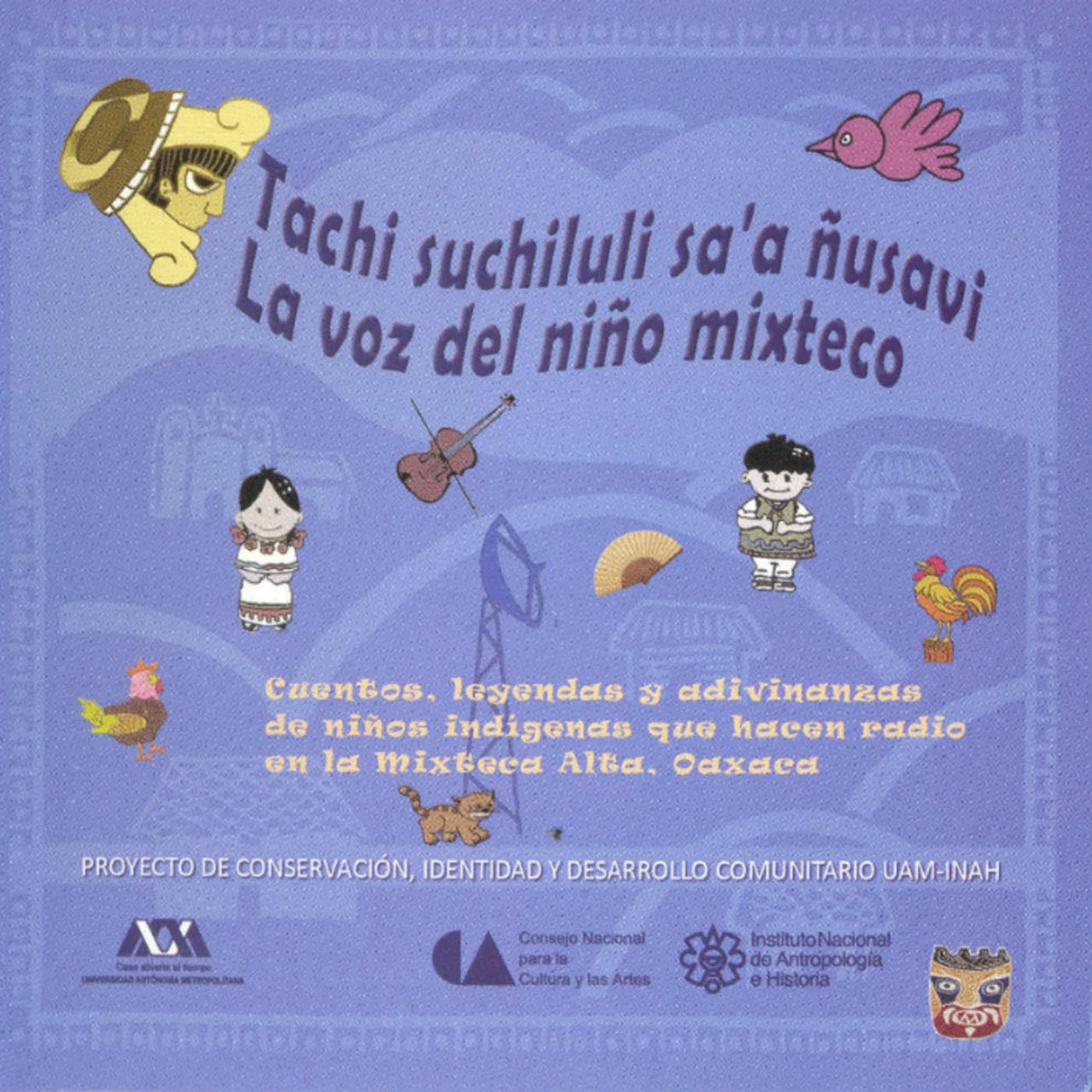 Tachi suchiluli sa'a ñusavi. La voz del niño mixt - Podcasts