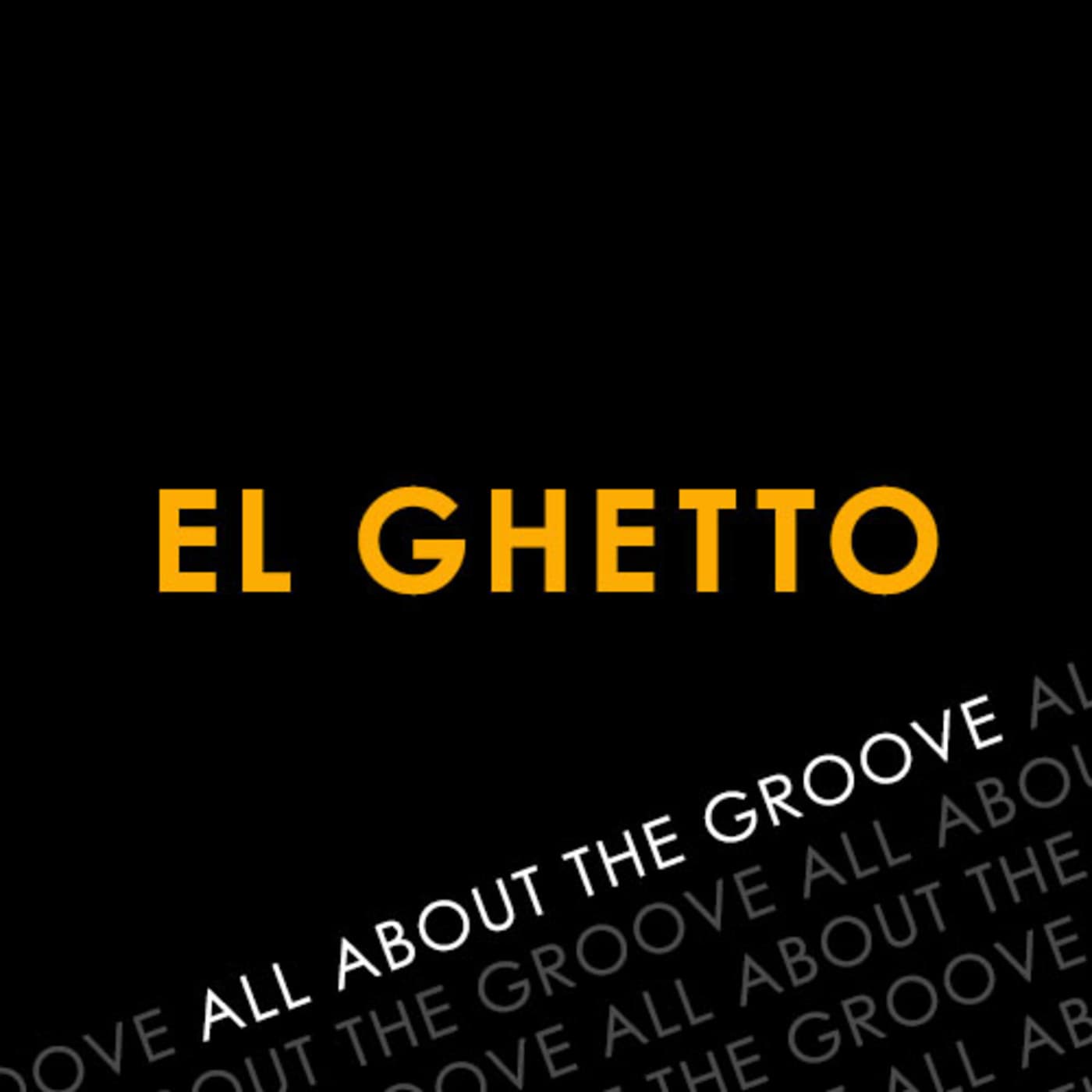 El Ghetto - Podcasts