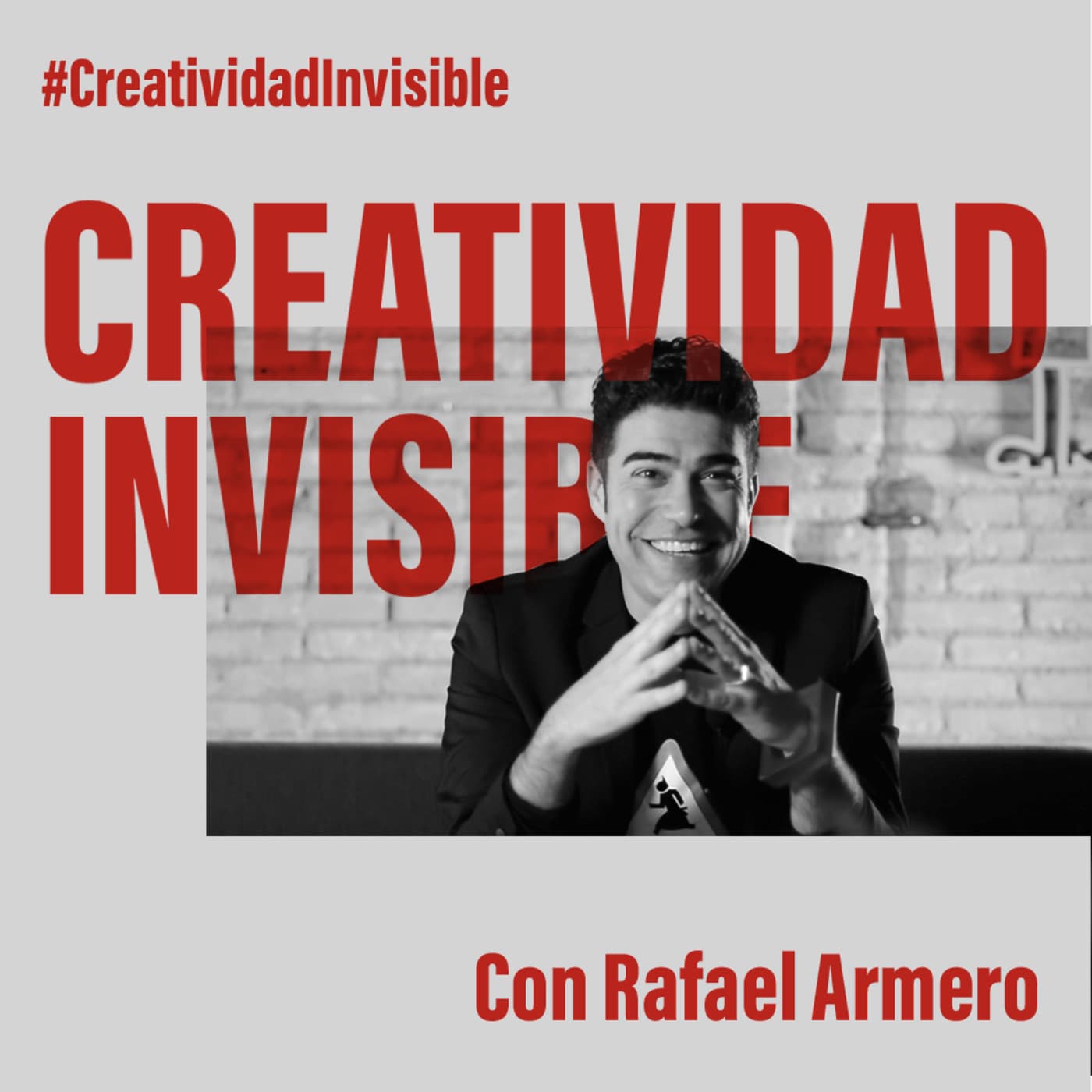CREATIVIDAD INVISIBLE con Rafael Armero - Podcasts
