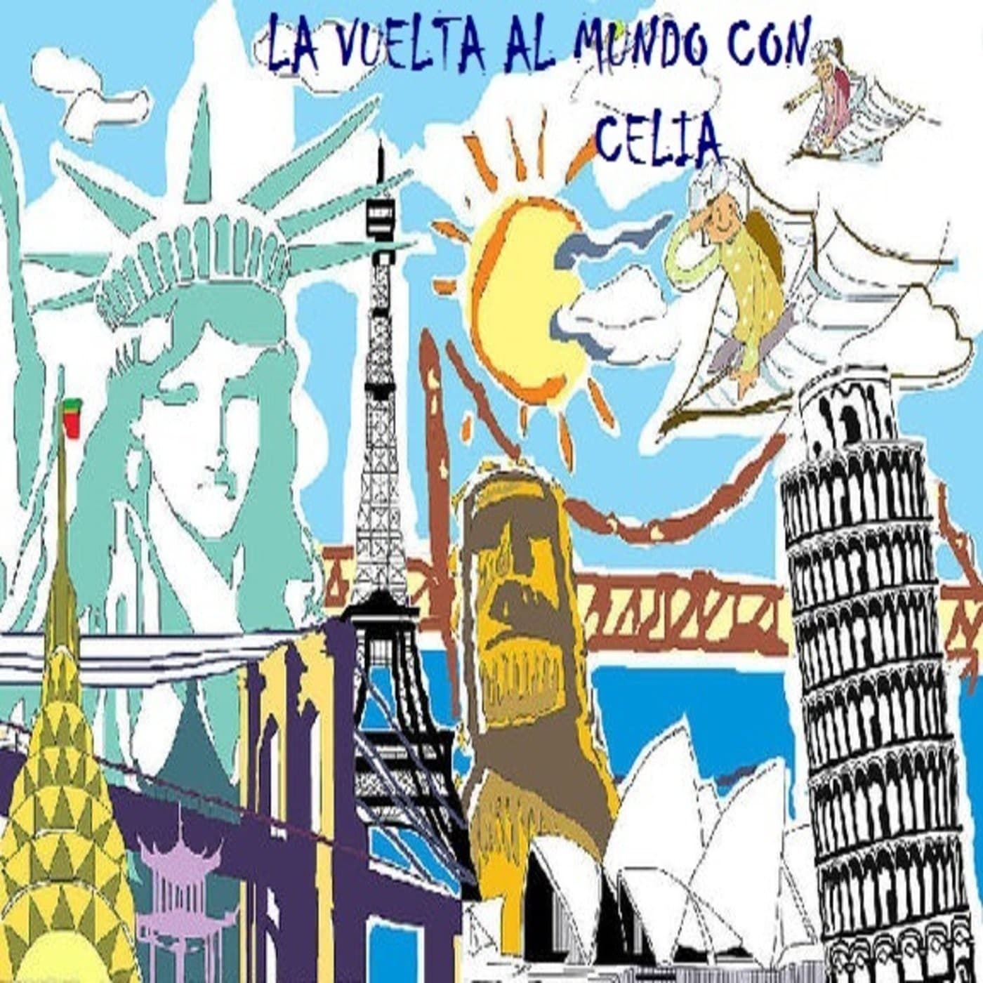 LA VUELTA AL MUNDO CON CELIA - Podcasts