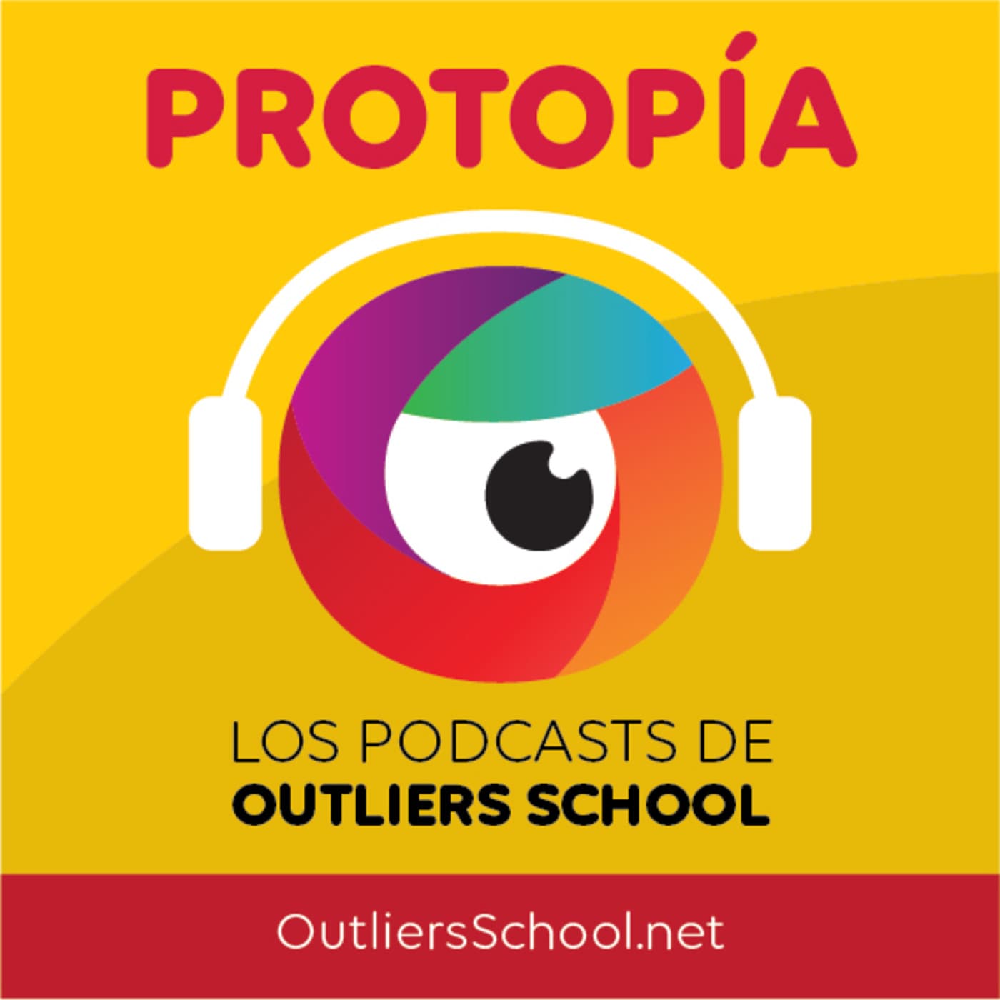 Protopía • Los Podcasts de Outliers School - Podcasts