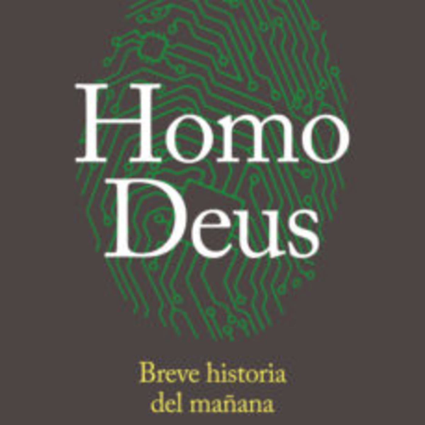 Homo Deus Breve Historia Del Mañana - Podcasts