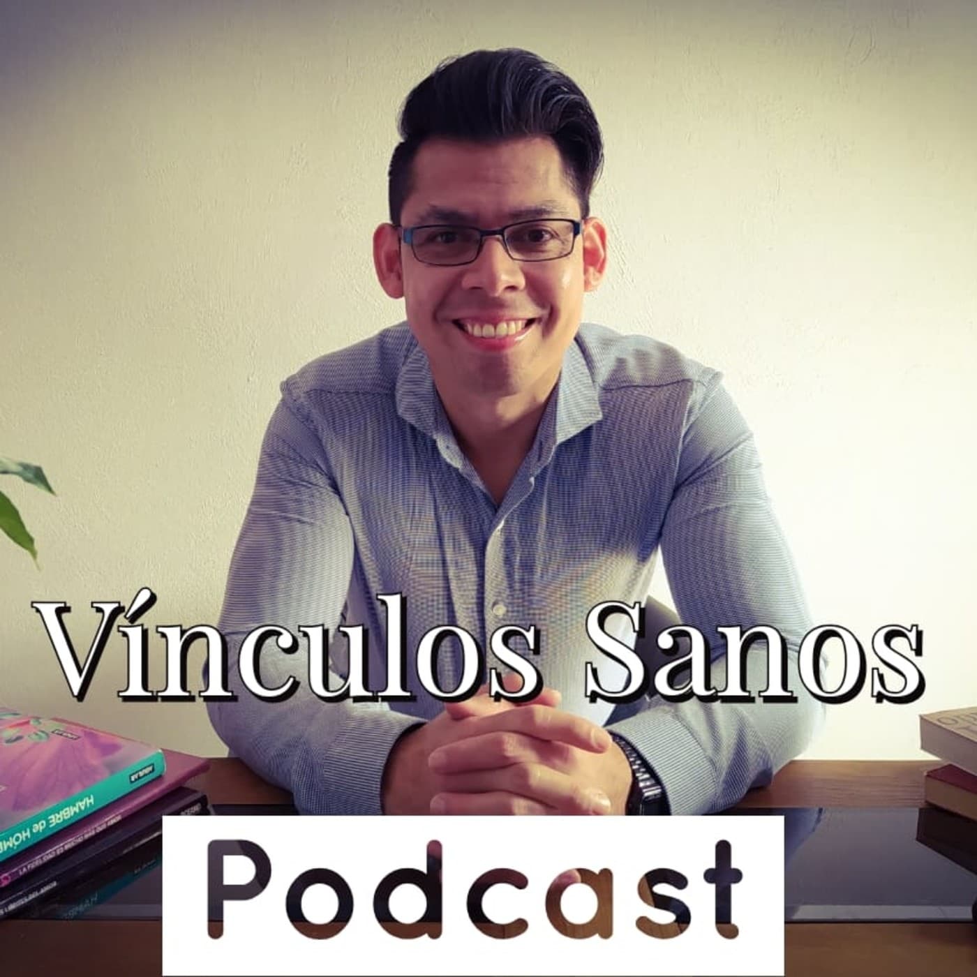 Vínculos Sanos - Podcasts