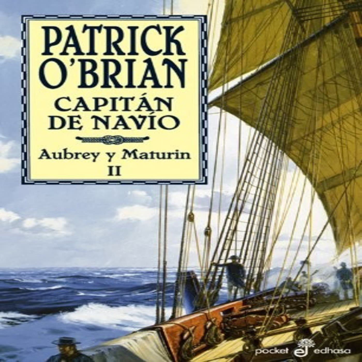 Aubrey y Maturin 2 de Patrick O'Brian - Podcasts