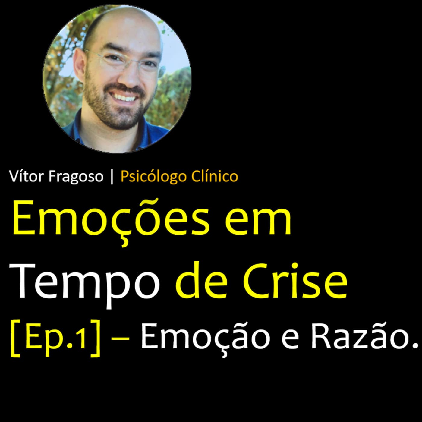 Emoções em Tempo de Crise - Podcasts
