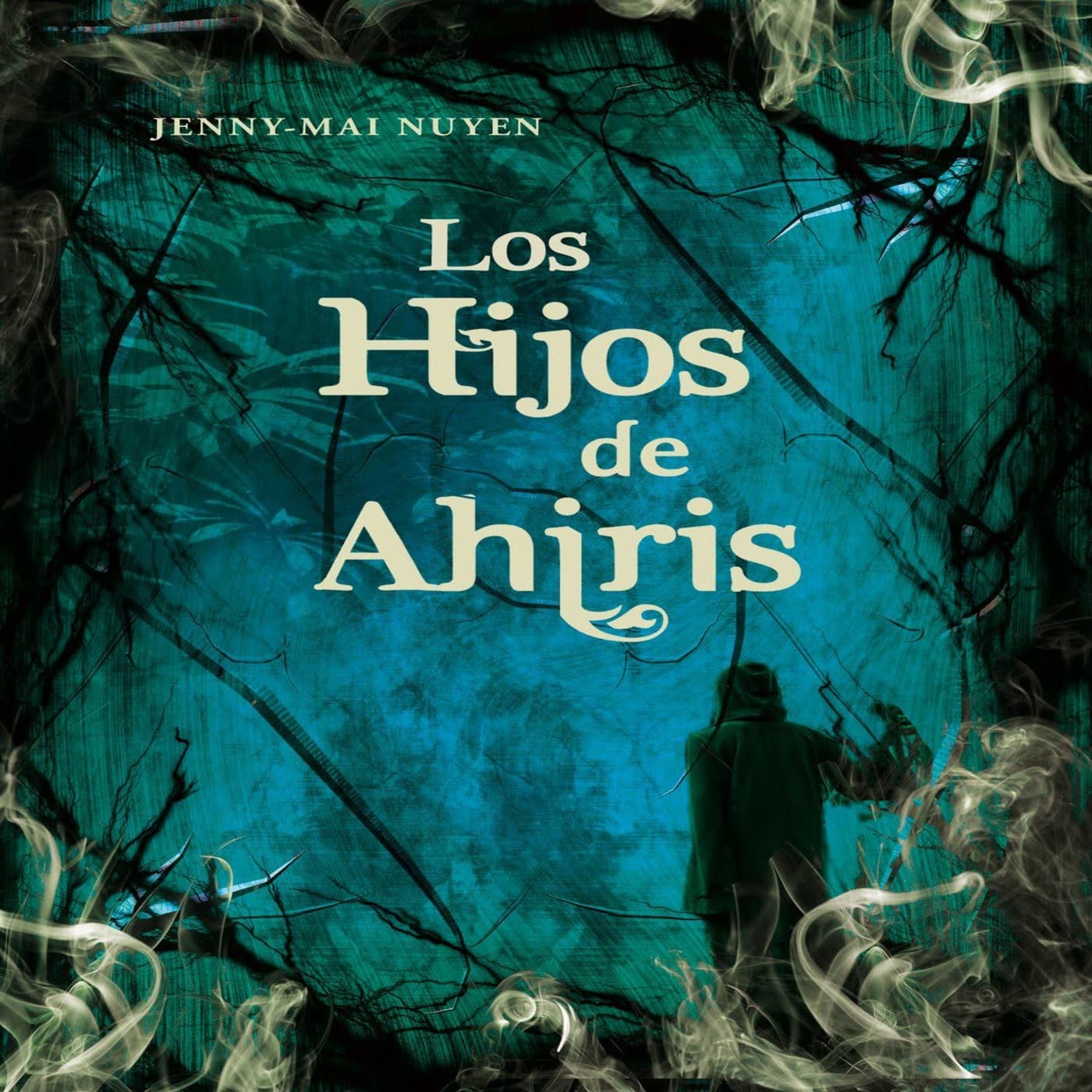Los hijos de Ahiris - Jenny-Mai Nuyen - Podcasts