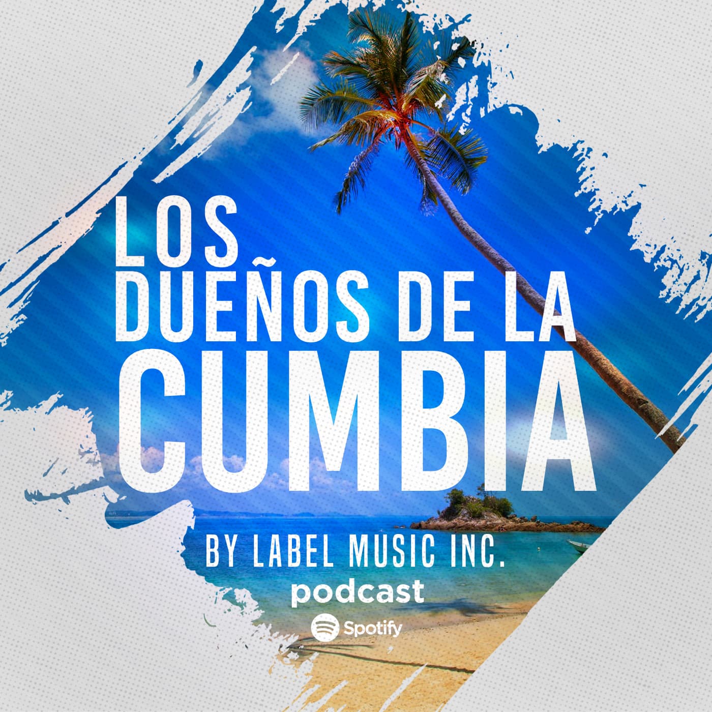 Los Dueños De La Cumbia By Label Music Inc. - Podcasts