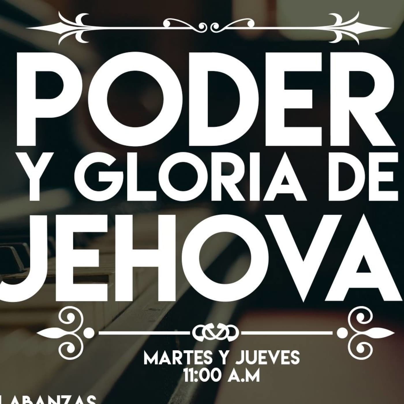 Poder y gloria de Jehova - Podcasts