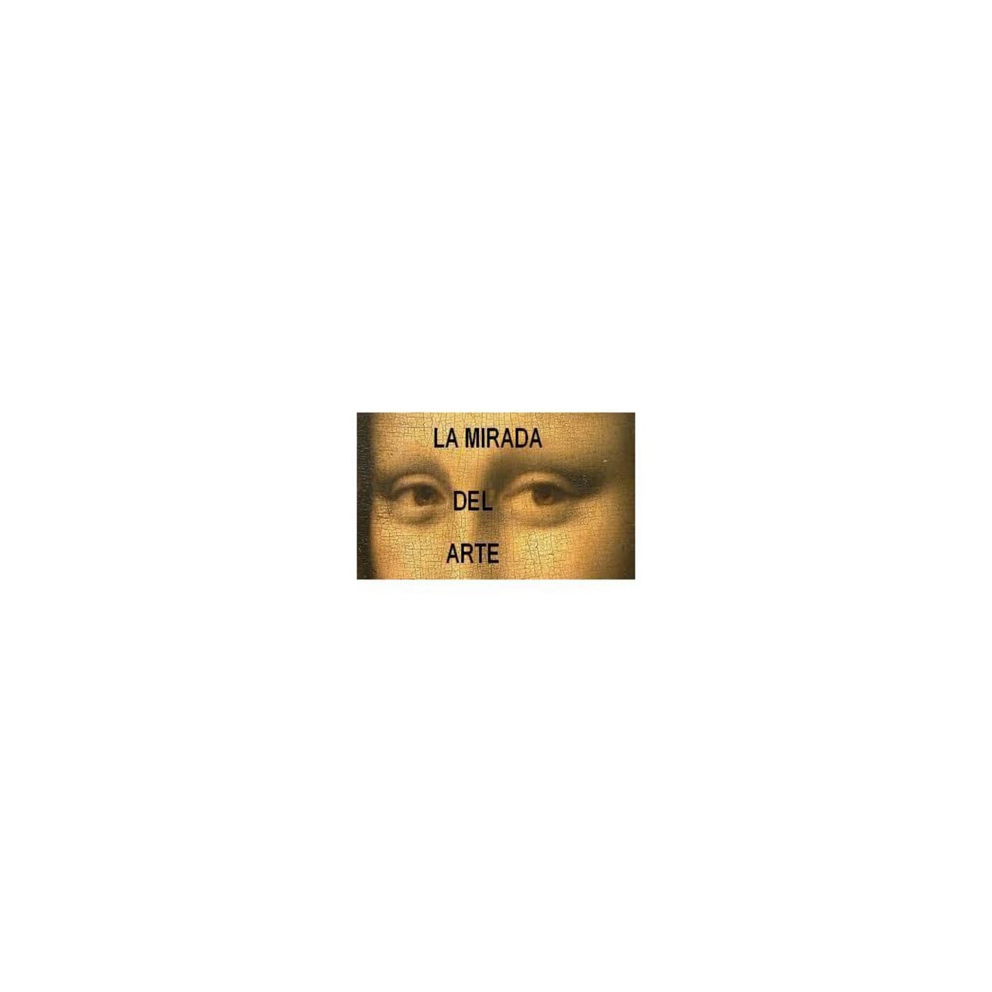 LA MIRADA DEL ARTE - Podcasts