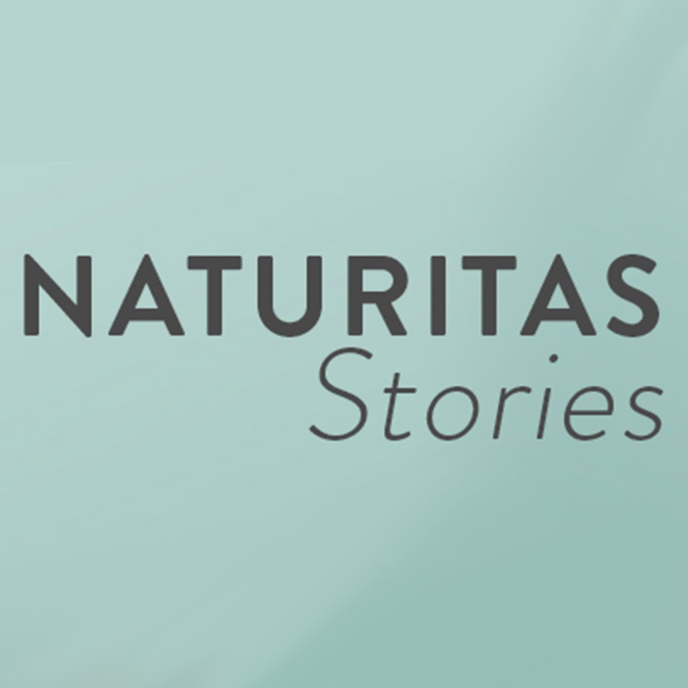 Naturitas Stories - Podcasts