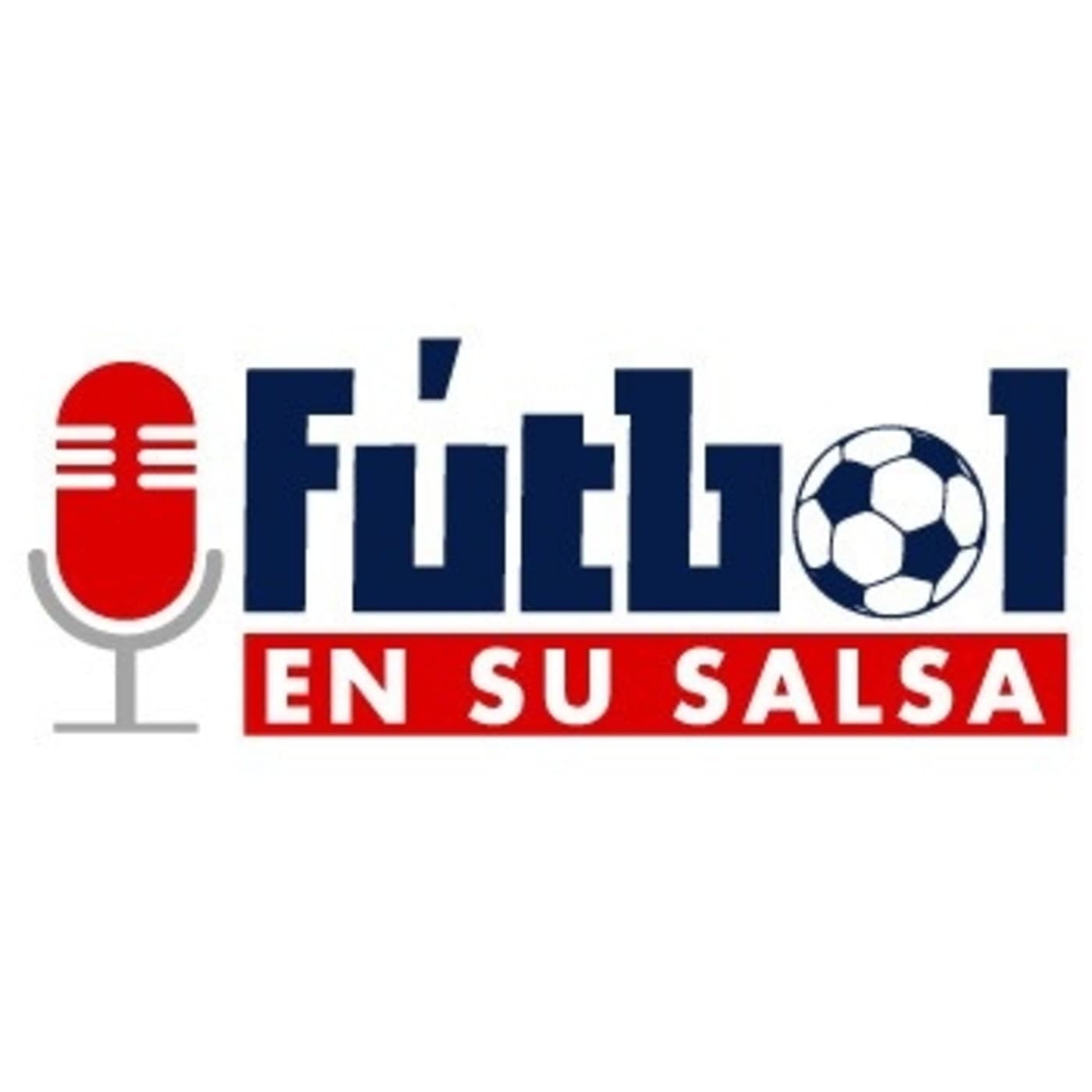 Fútbol en su Salsa - Podcasts