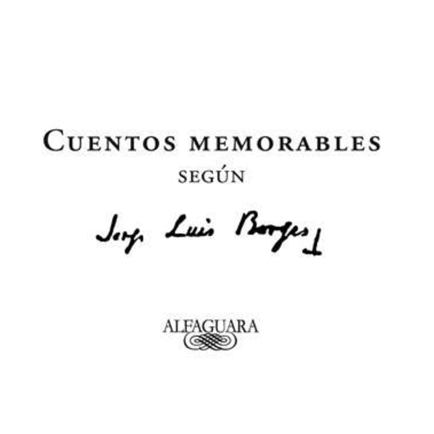 Cuentos memorables según Jorge Luis Borges - Podcasts
