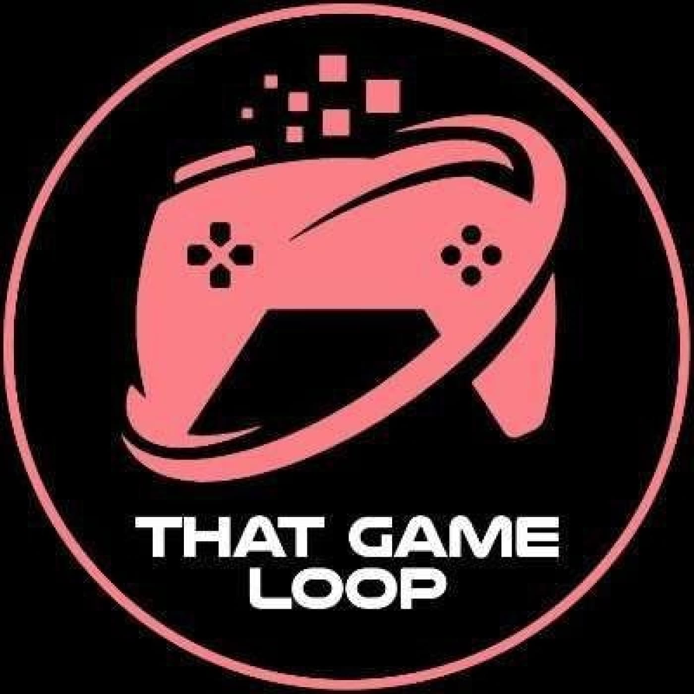 That Game Loop - Podcasts