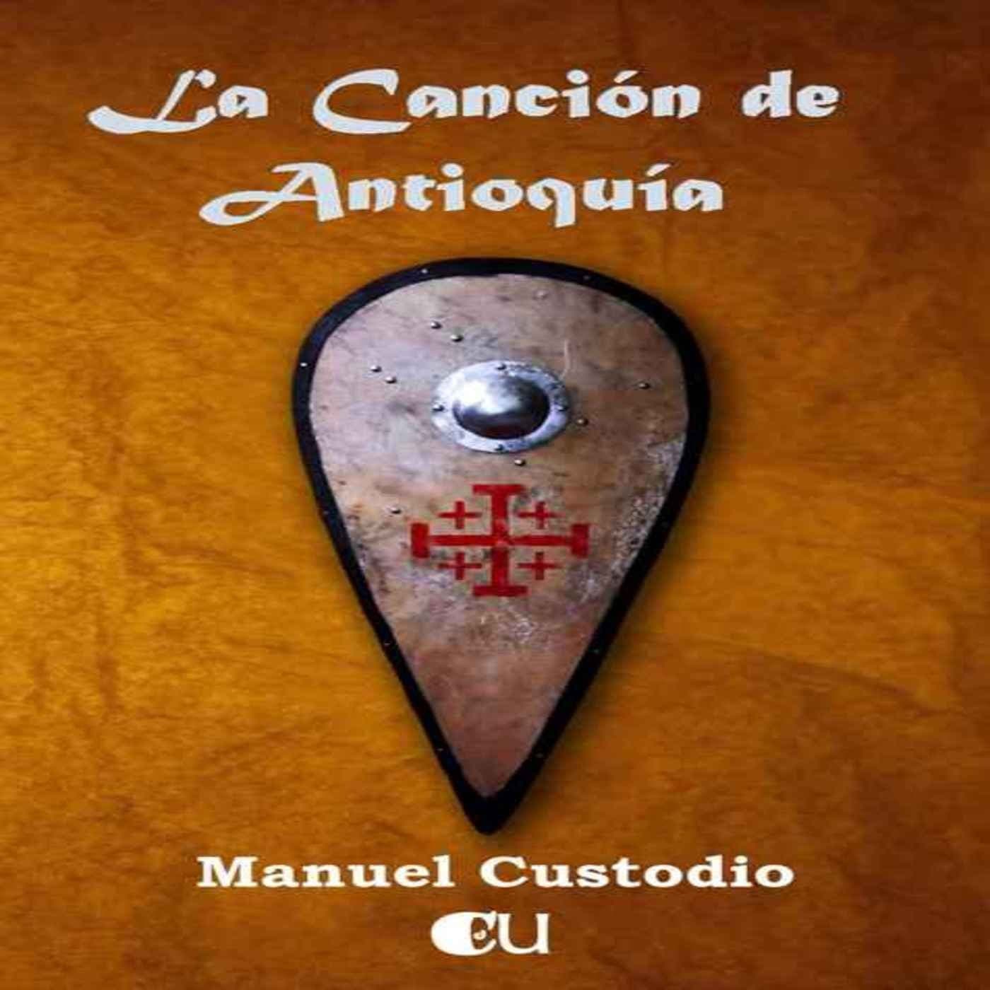 La canción de Antioquía de Manuel Custodio Gimeno - Podcasts