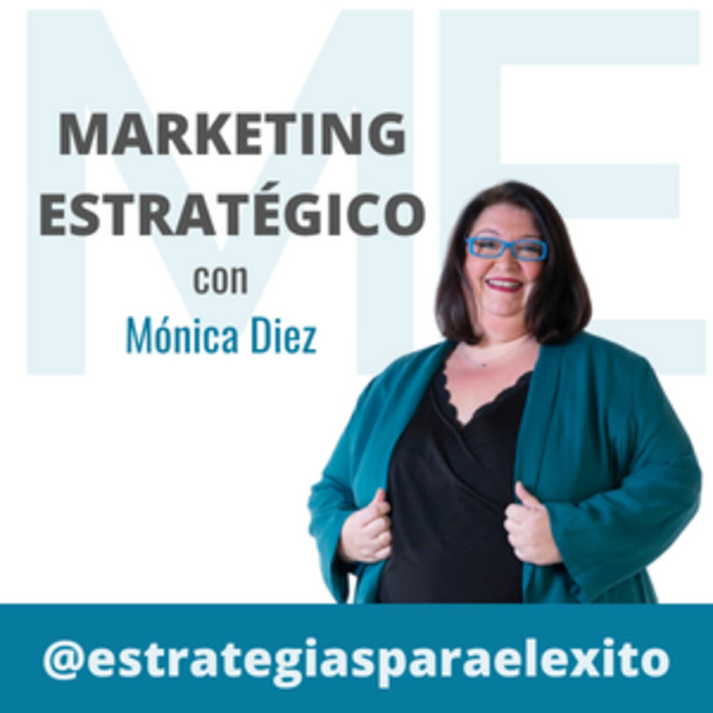 Marketing estratégico con Mónica Diez - Podcasts
