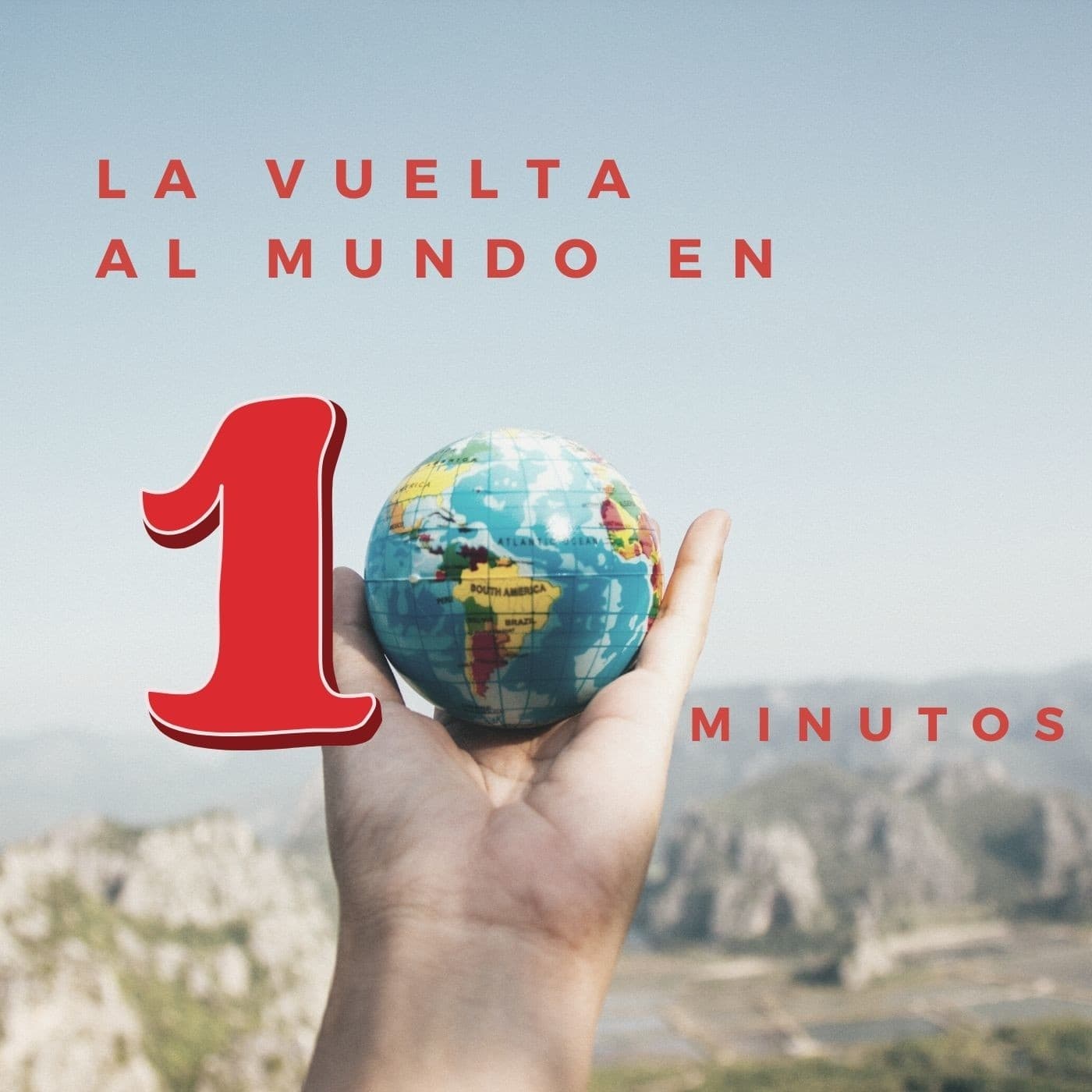 La vuelta al mundo en 10 minutos - Podcasts