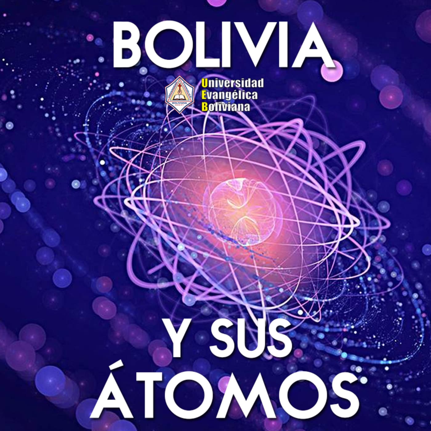 Bolivia y sus átomos Vol5 - Podcasts