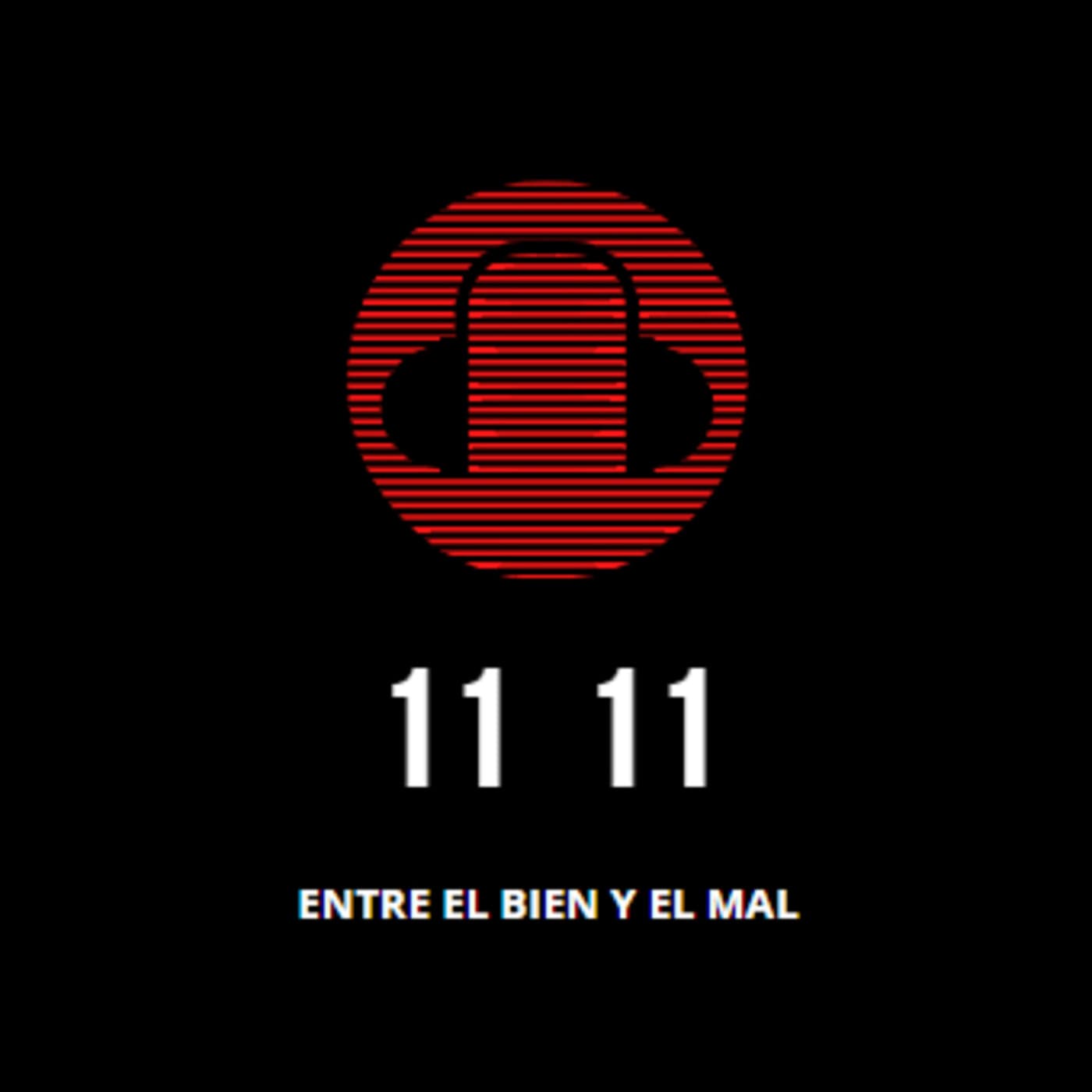 11 11 Entre el bien y el mal - Podcasts