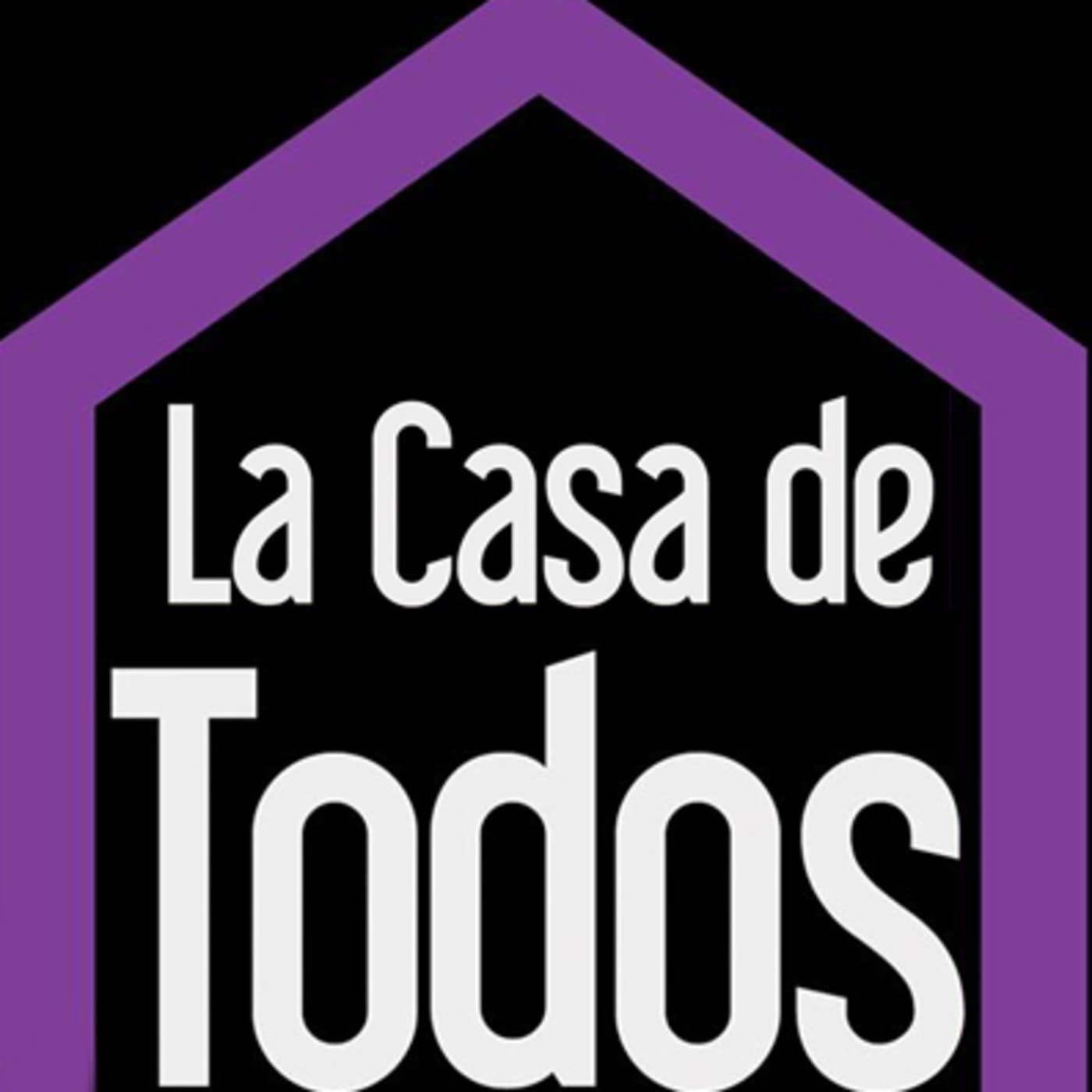 La Casa de Todos - Podcasts