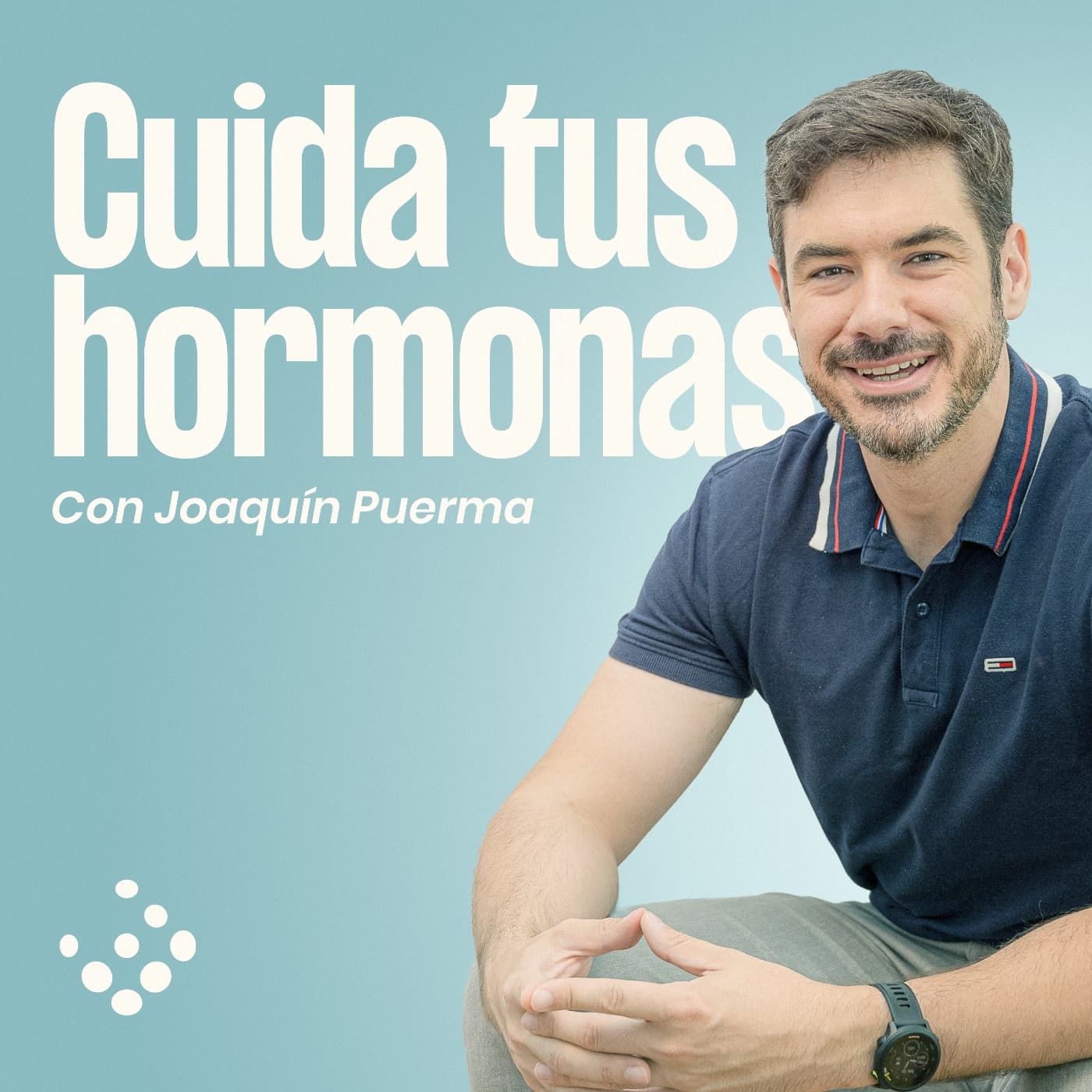 Cuida tus hormonas - Joaquín Puerma Endocrino - Podcasts