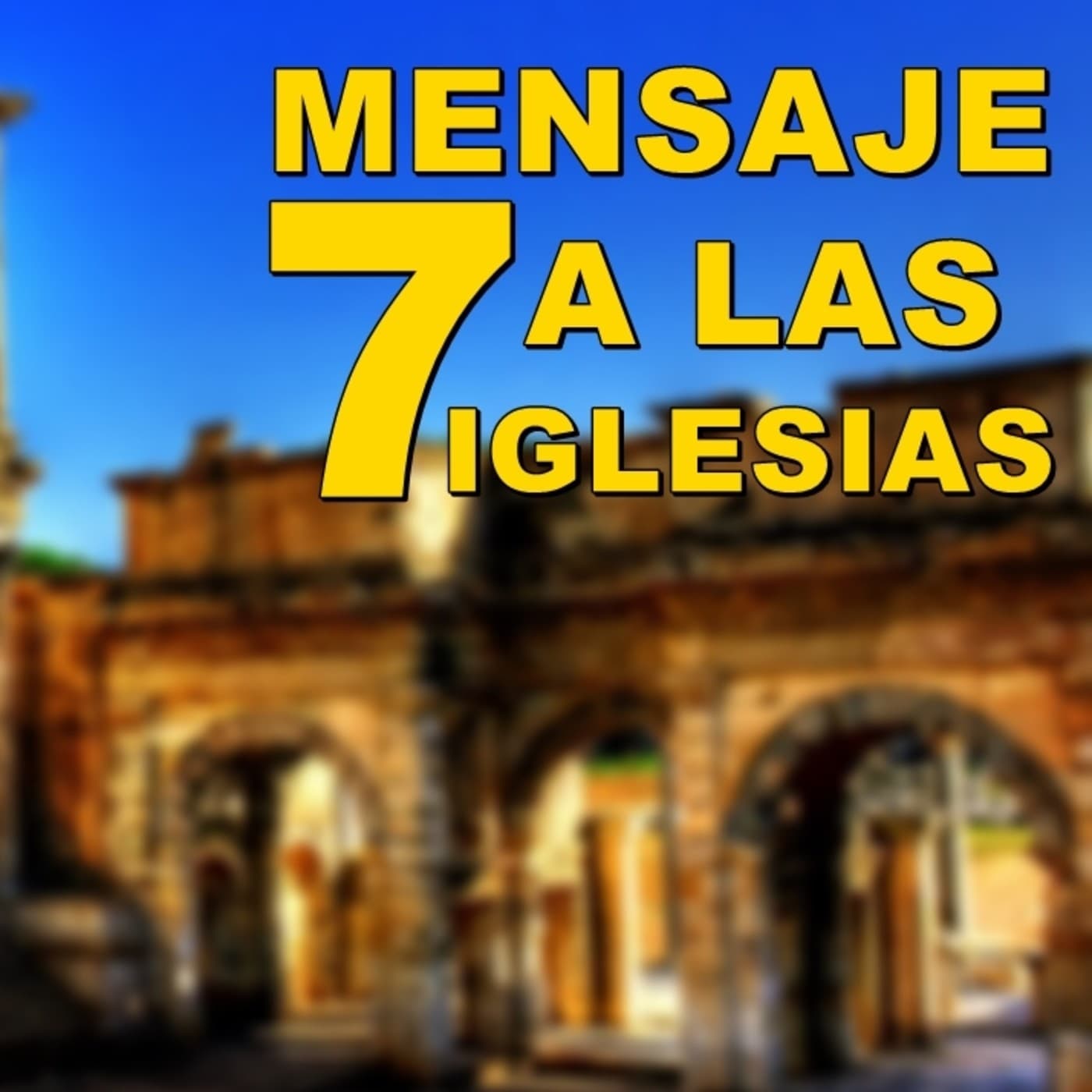 Mensaje a las 7 iglesias de Apocalipsis - Podcasts