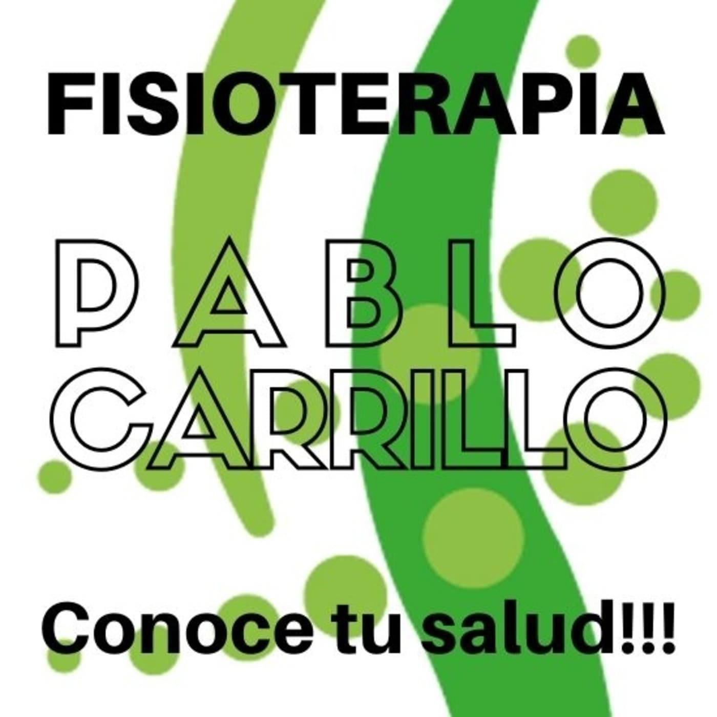 Fisioterapia, conoce tu salud con Pablo Carrillo - Podcasts