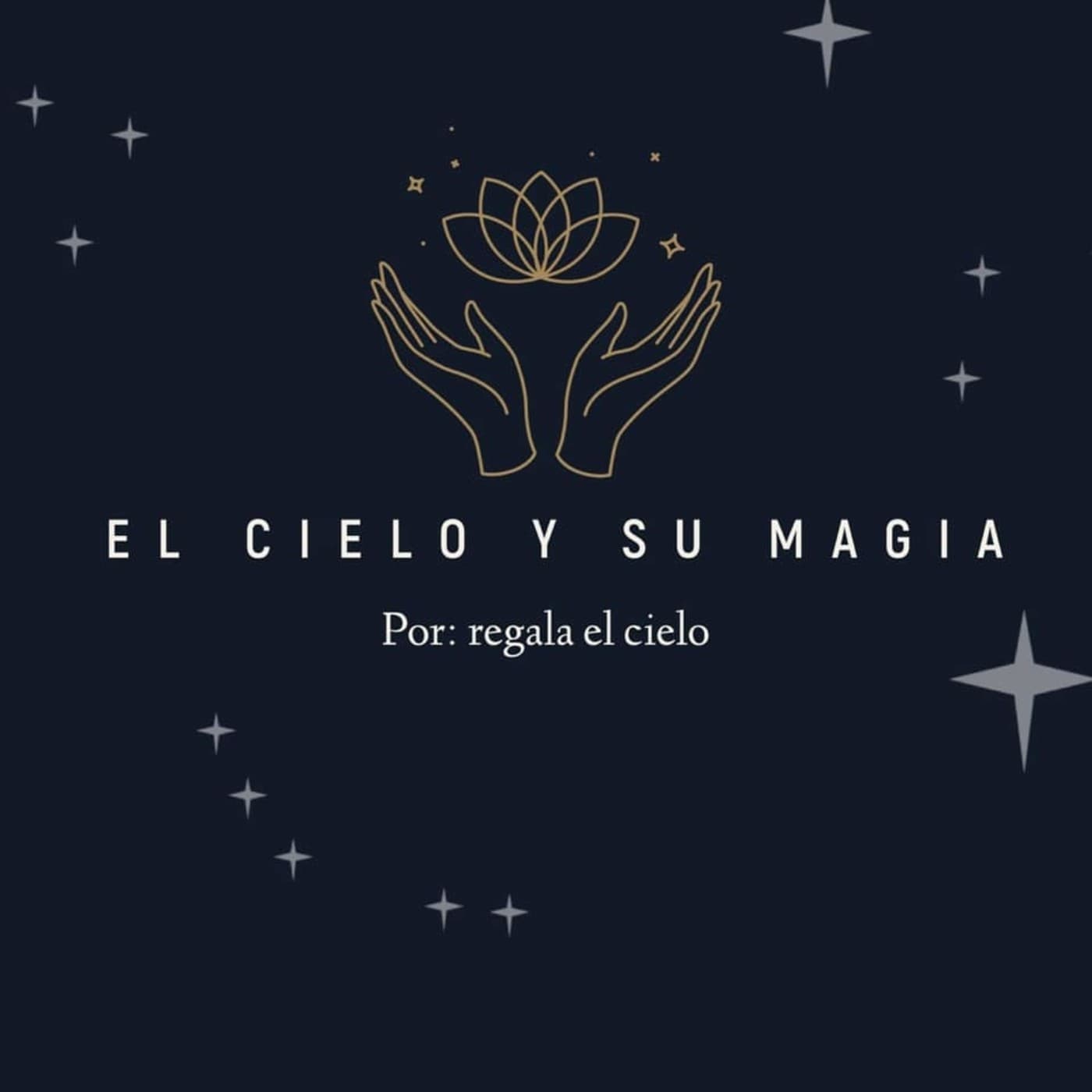 El Cielo y Su Magia - Podcasts