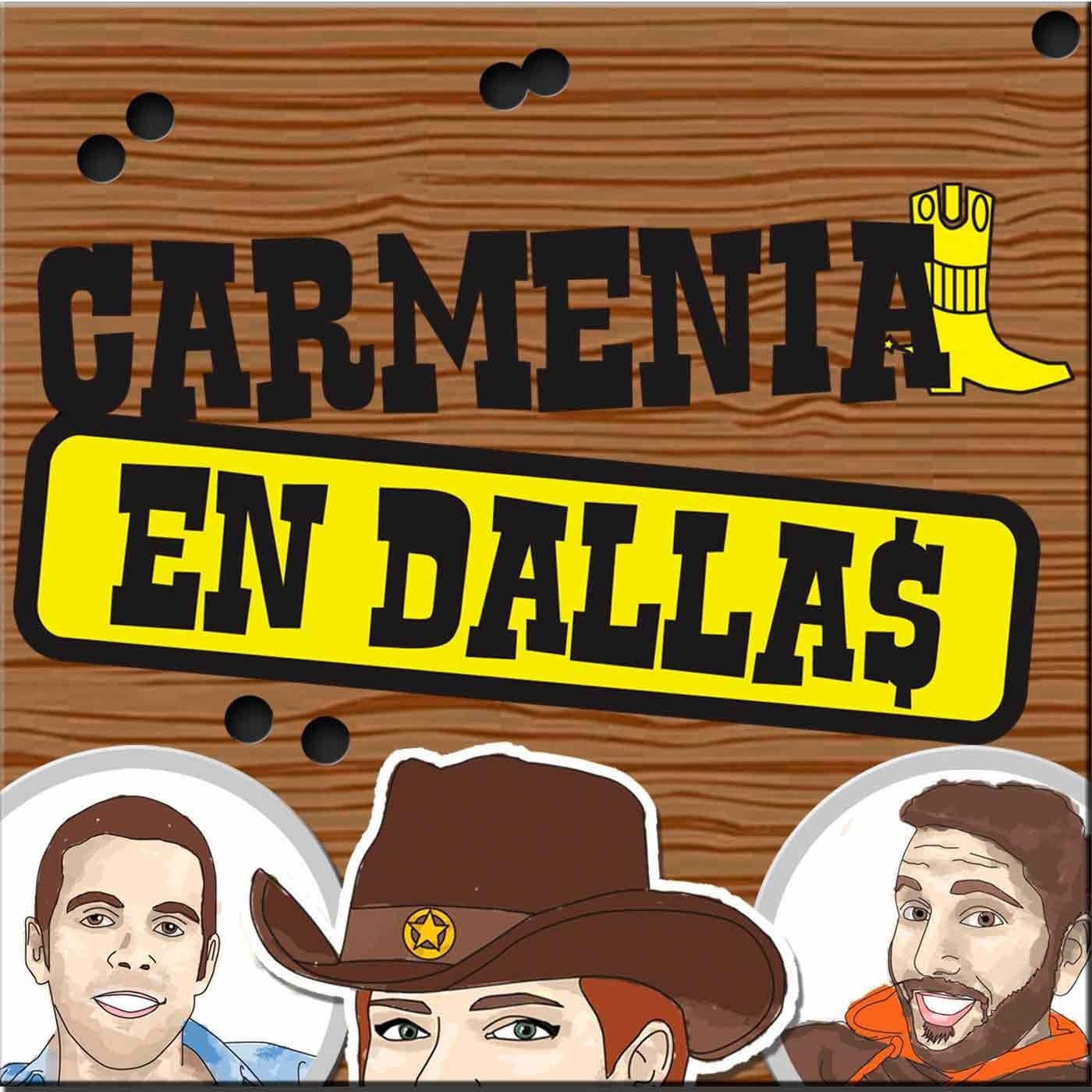Carmenia en Dallas - Podcasts