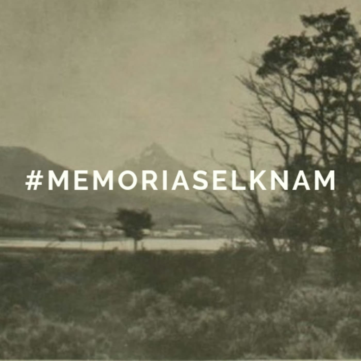 Entrevistas #MemoriaSelknam #RíoGrande #TDF - Podcasts