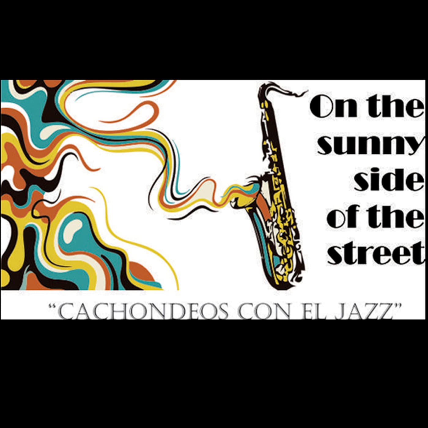 On the sunny side of the street - Podcasts