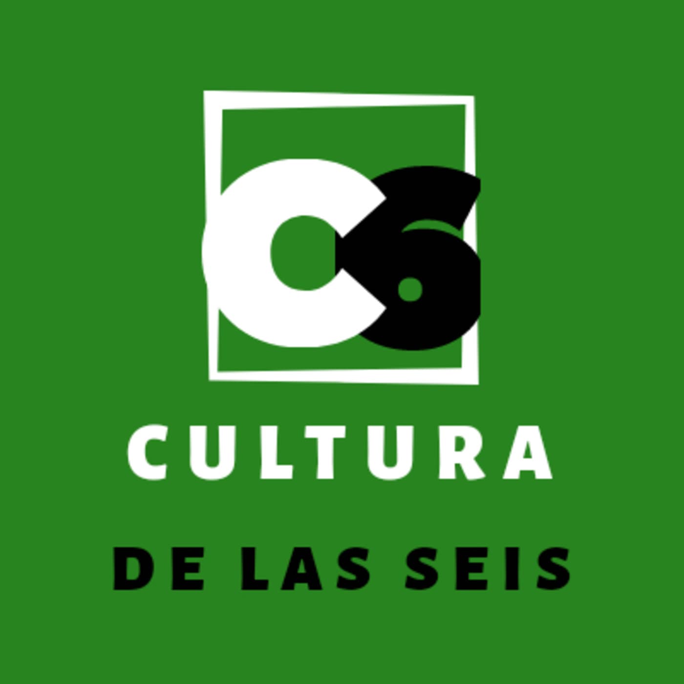 CRÓNICA DE LAS SEIS - CULTURA - Podcasts