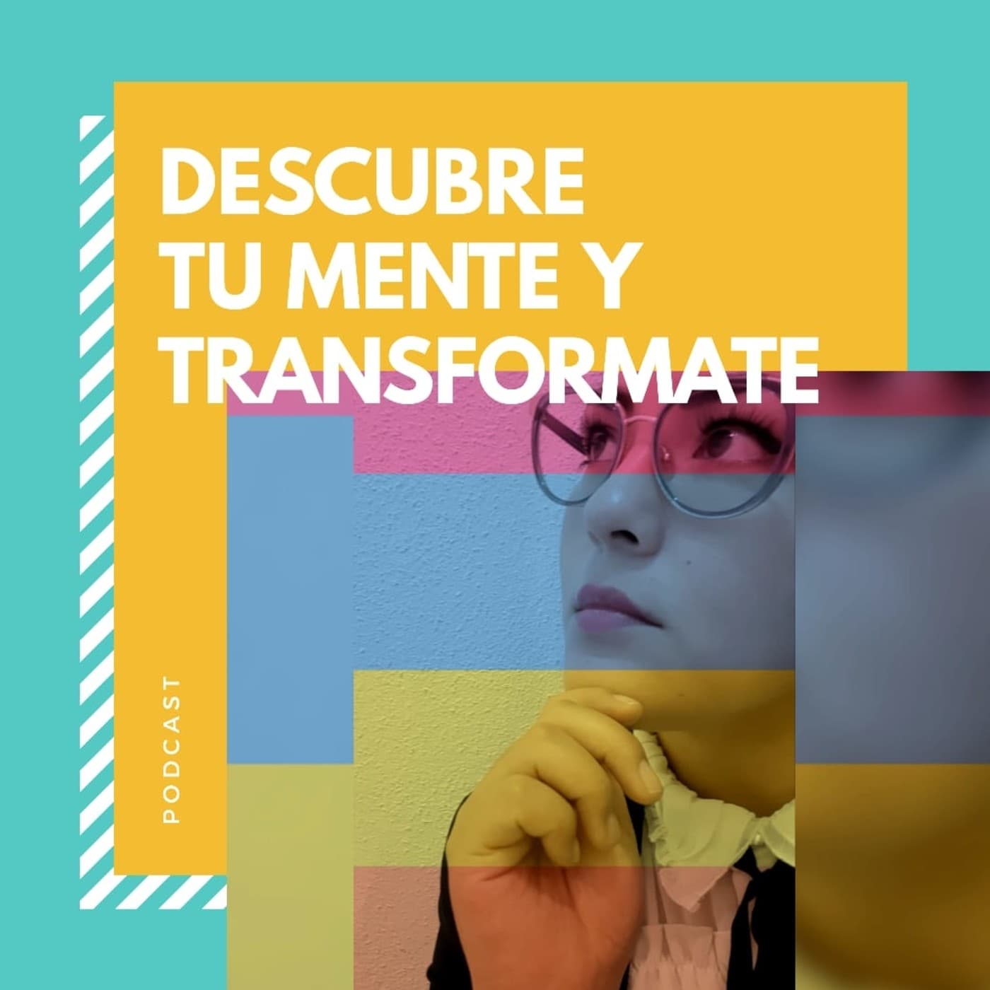 Descubre tu mente y transformate - Podcasts