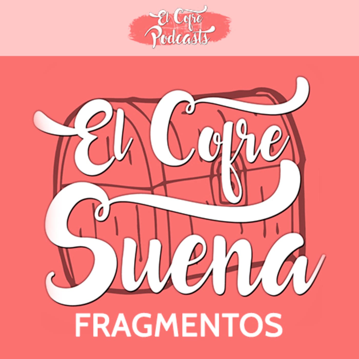 elCofreSuena (Fragmentos) - Podcasts