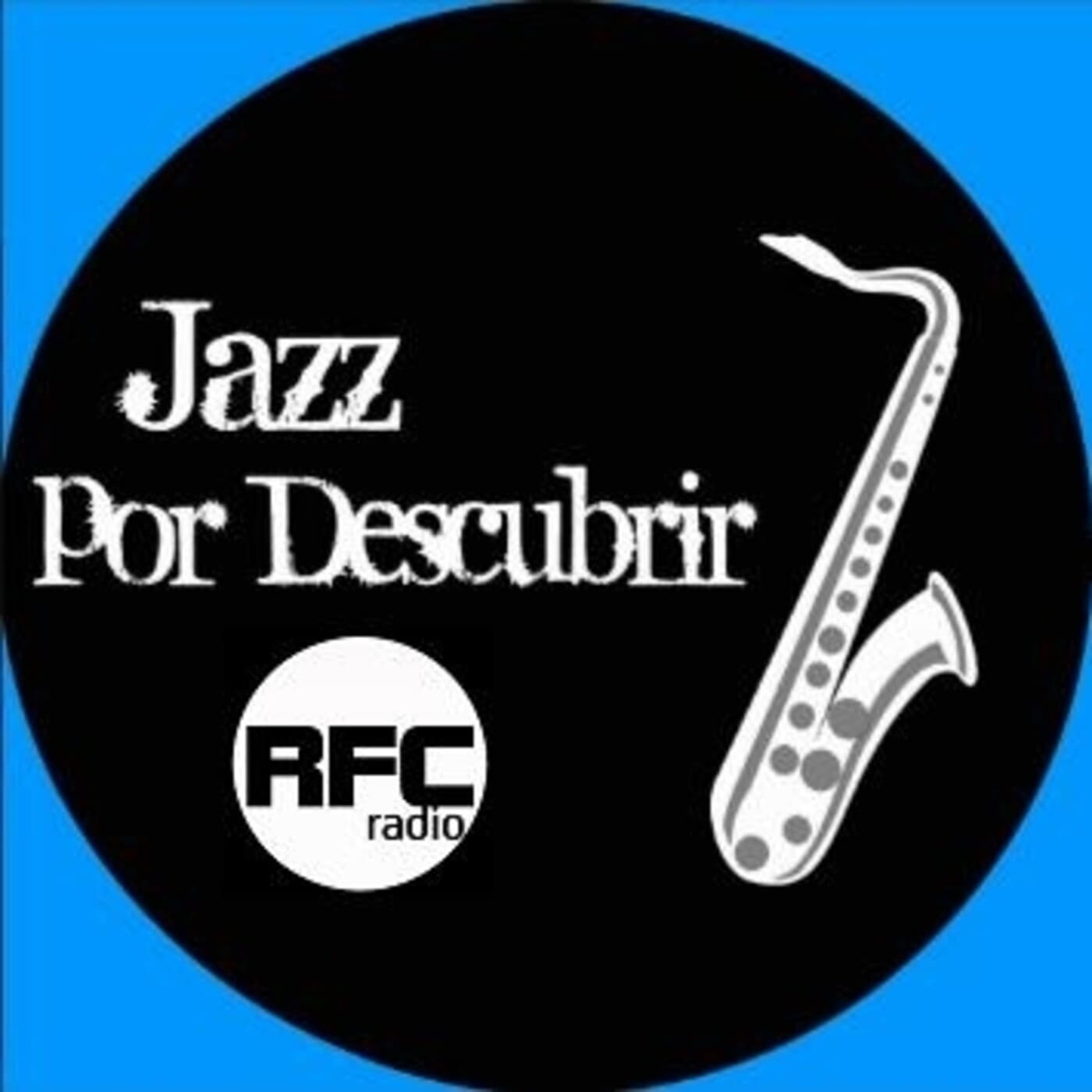 Jazz por descubrir RFC - Podcasts
