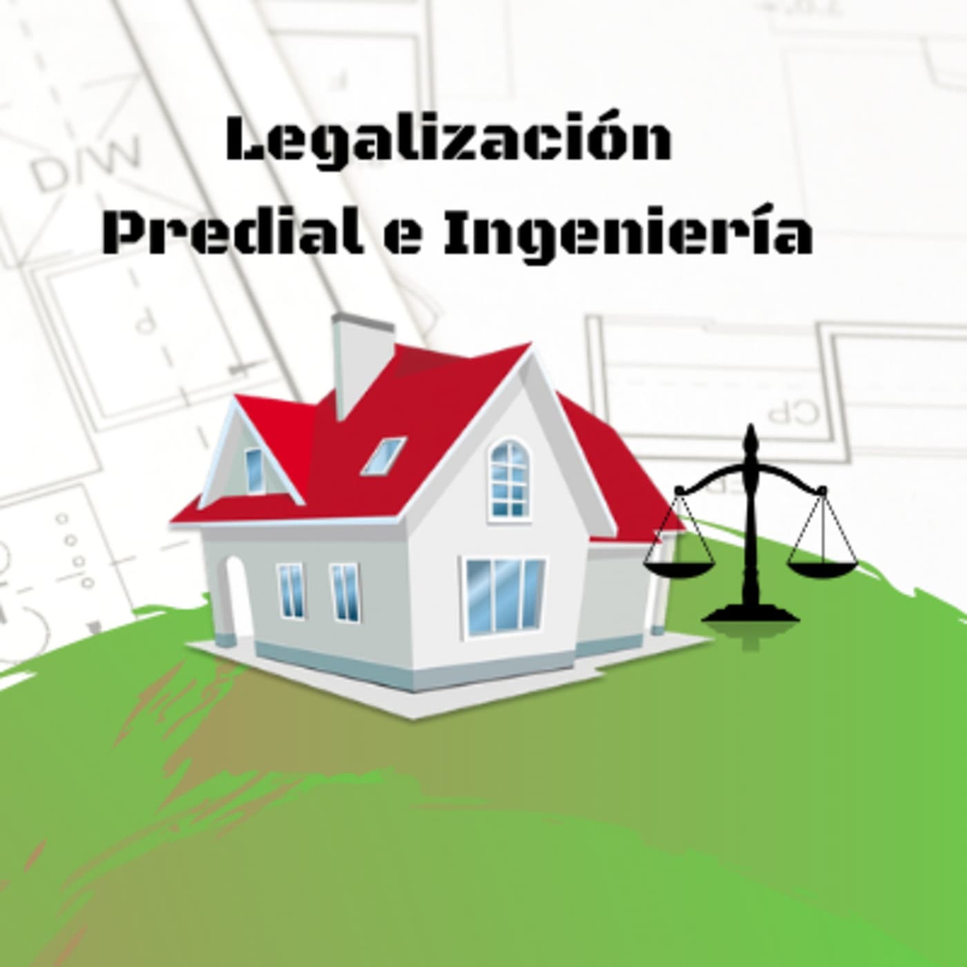 Legalización predial e ingeniería - بودكاست