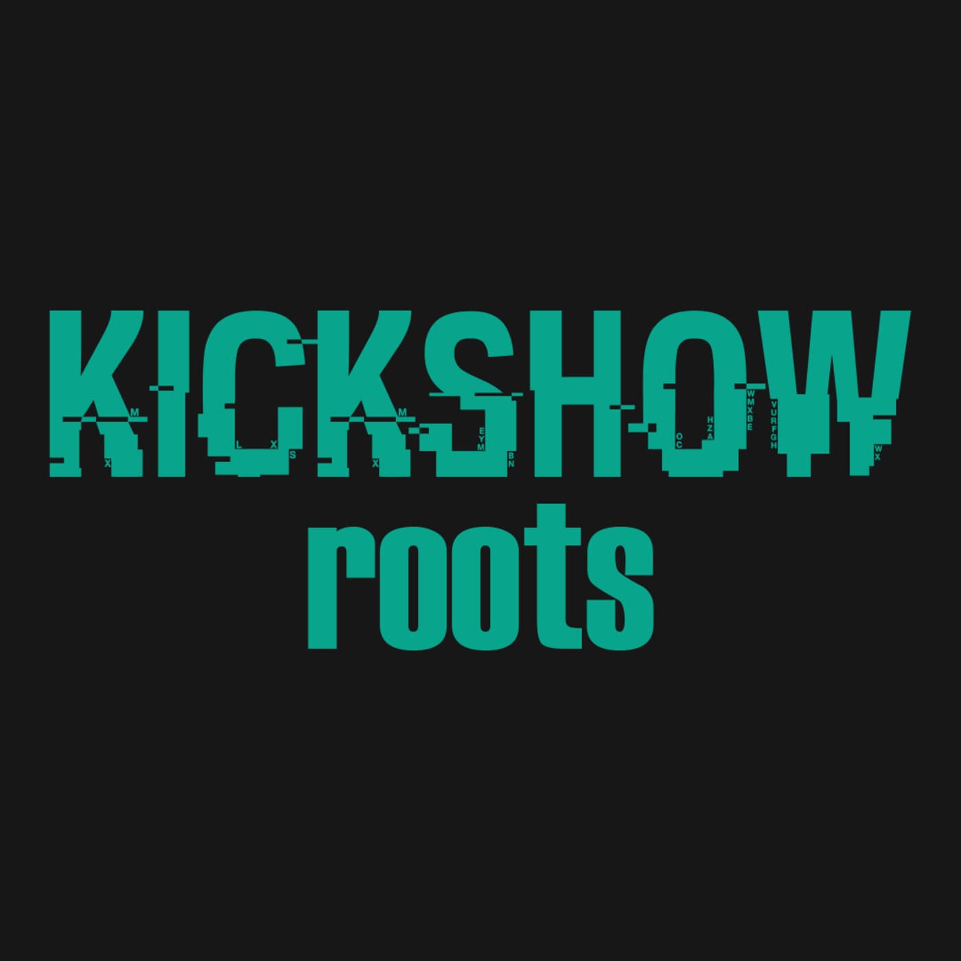 KICKSHOW ROOTS - Podcasts