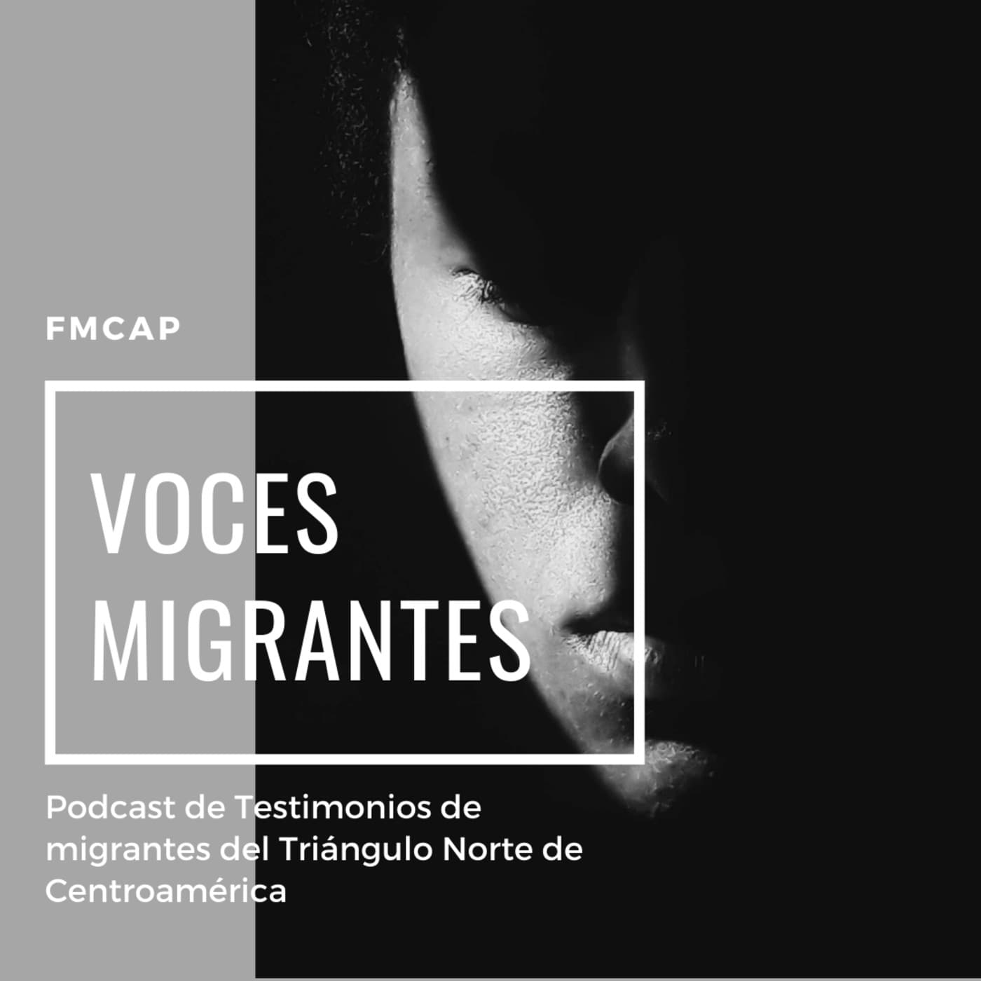 Voces Migrantes - Podcasts