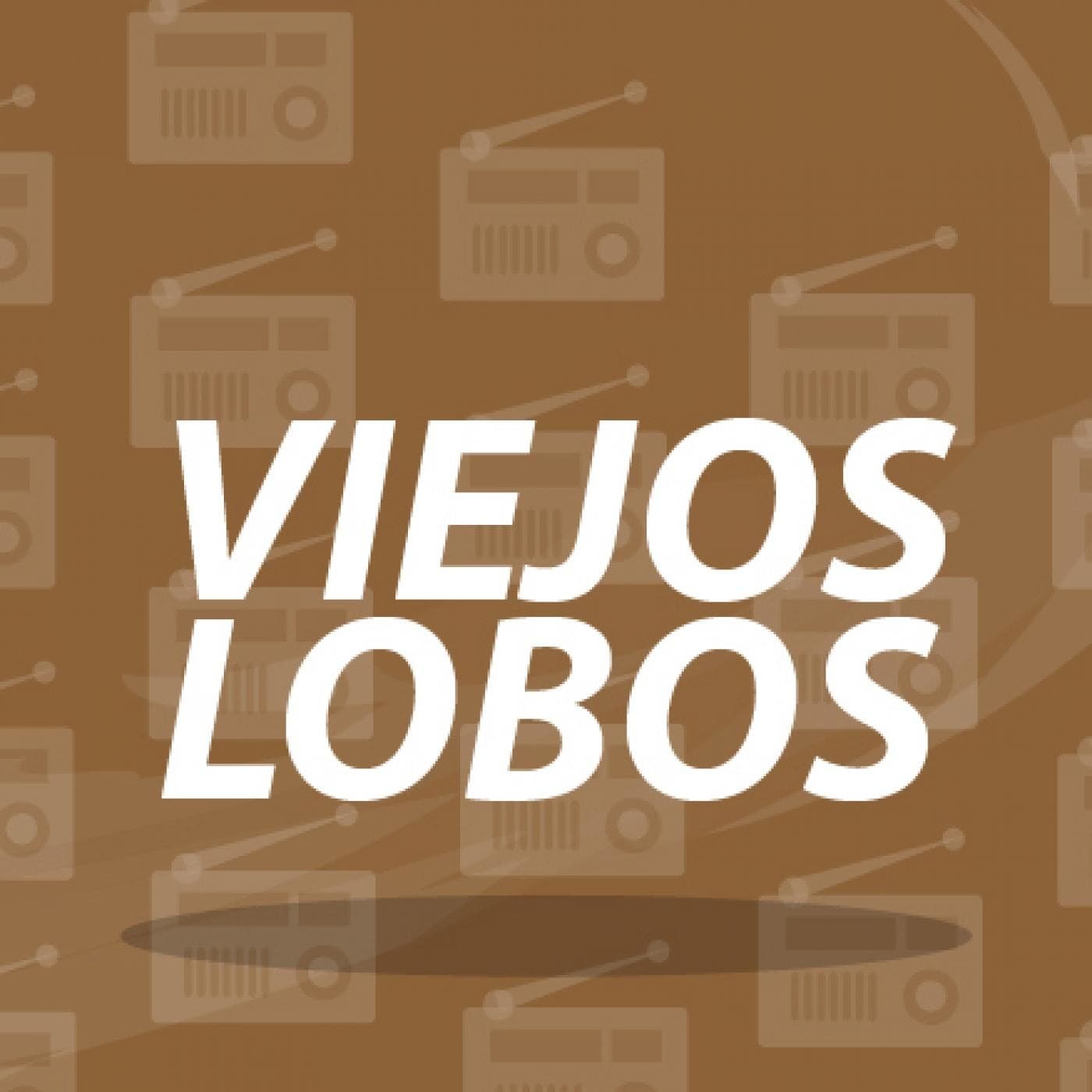 Viejos Lobos - Podcasts