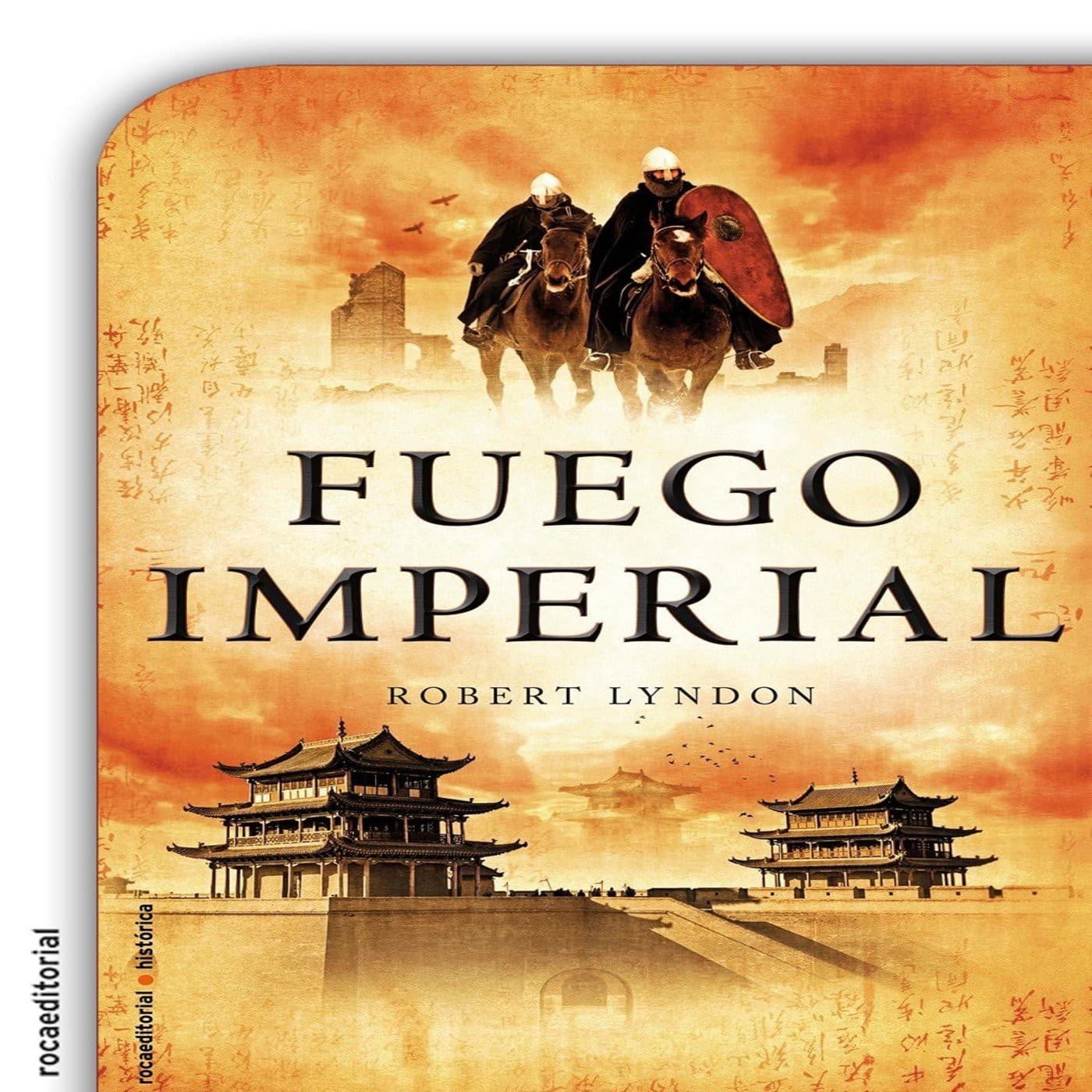Fuego imperial de Robert Lyndon - Podcasts